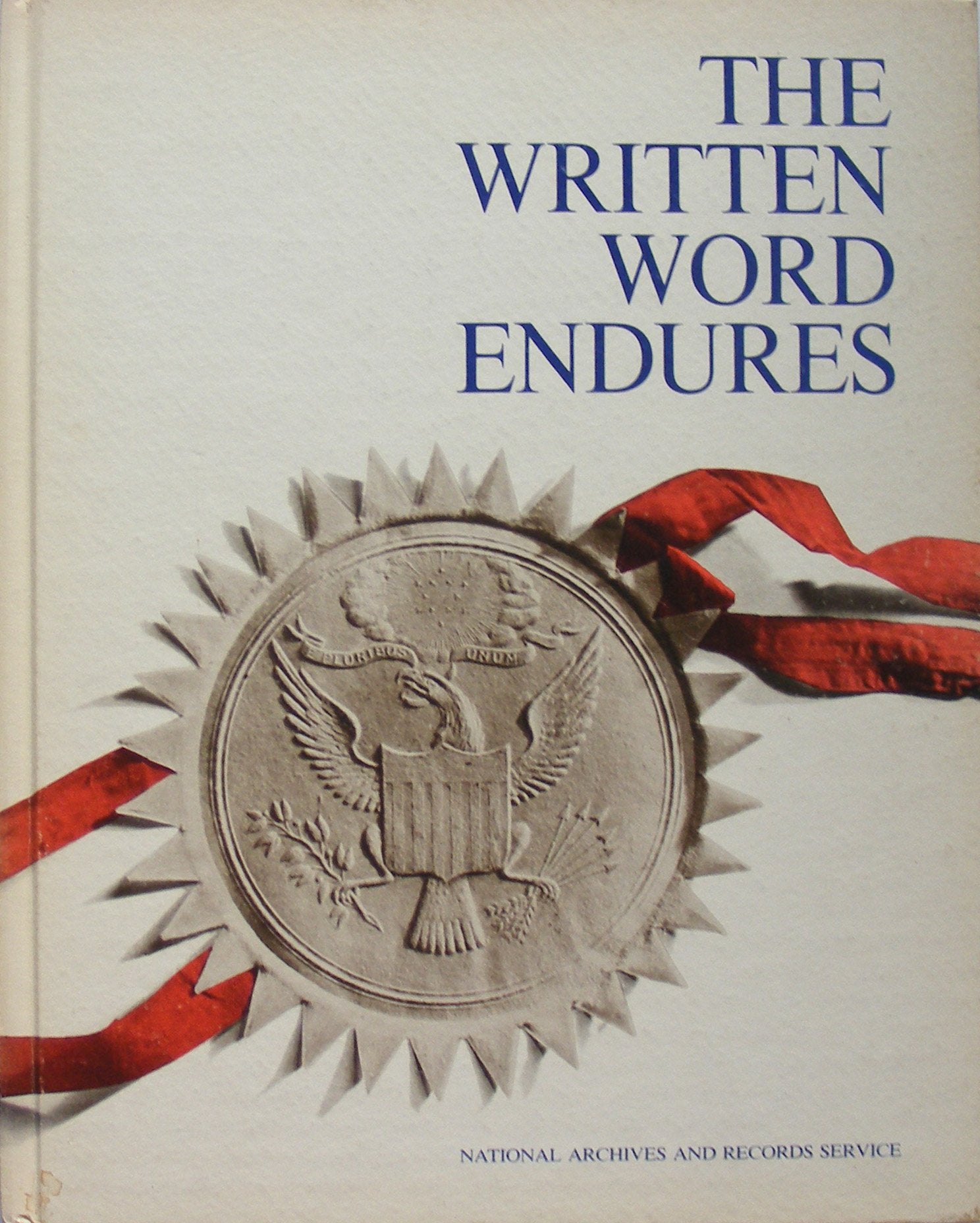 The Written Word Endures: Milestone Documents of American History,Used