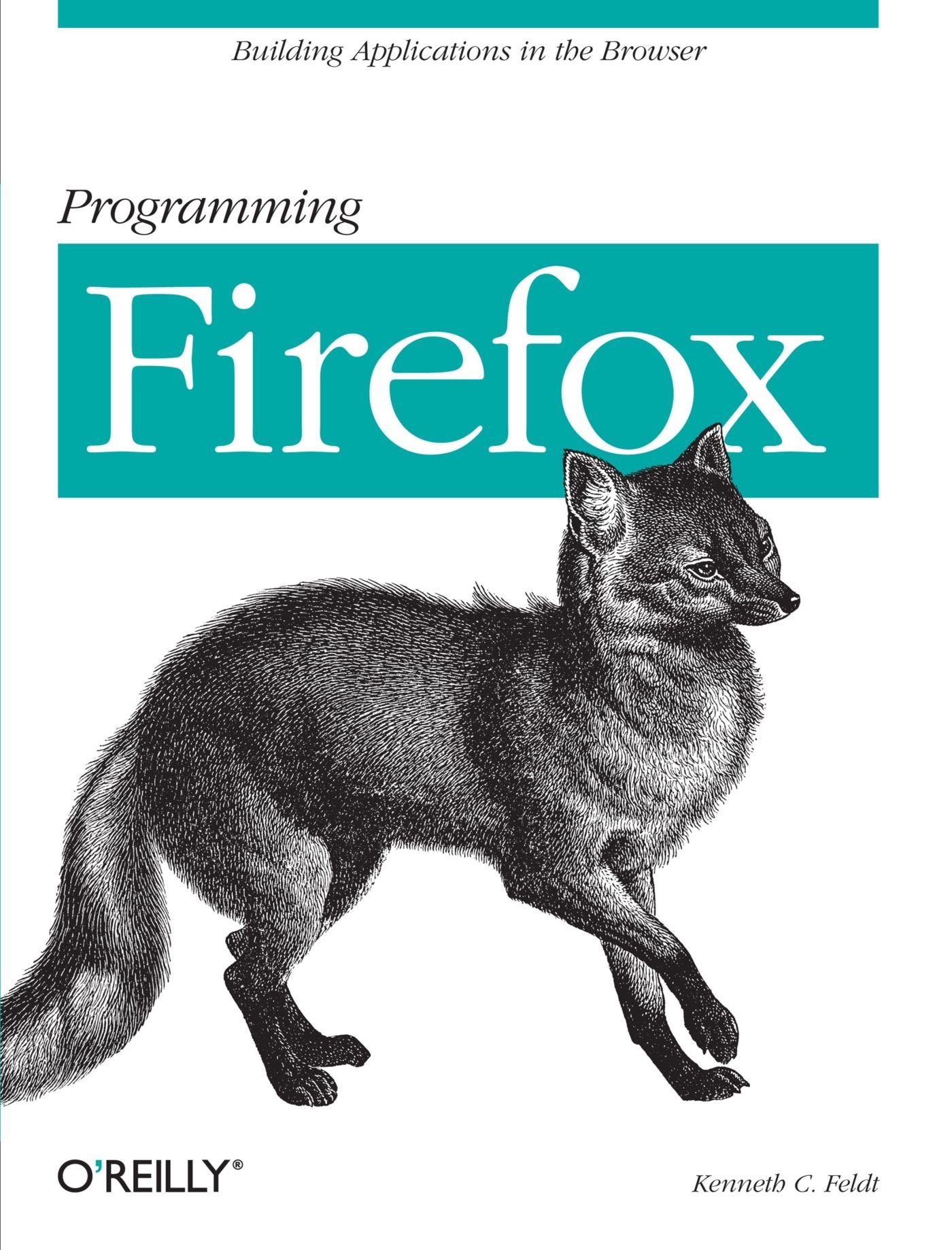 Programming Firefox: Building Rich Internet Applications with XUL,Used