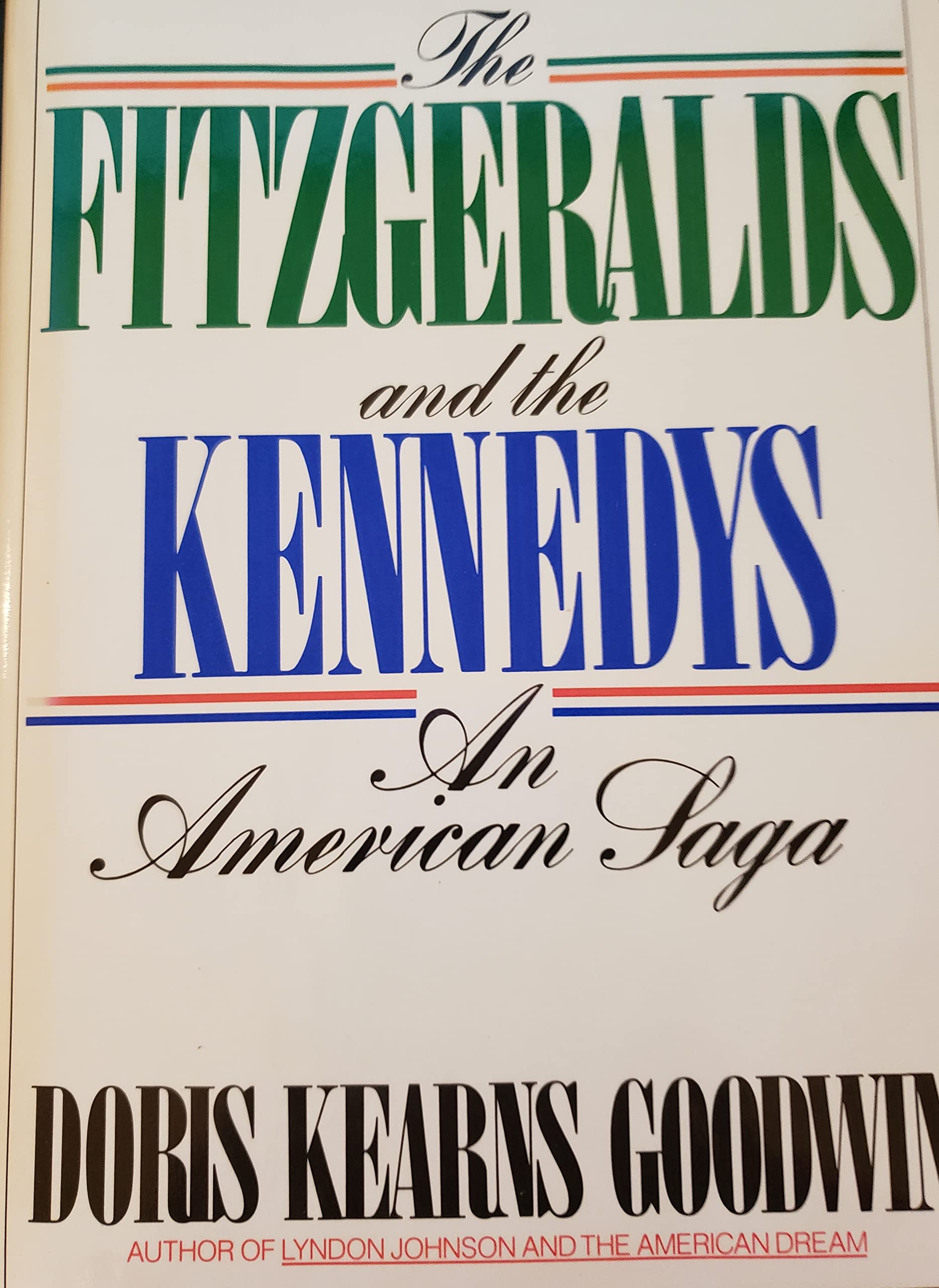 The Fitzgeralds And The Kennedys : An American Saga