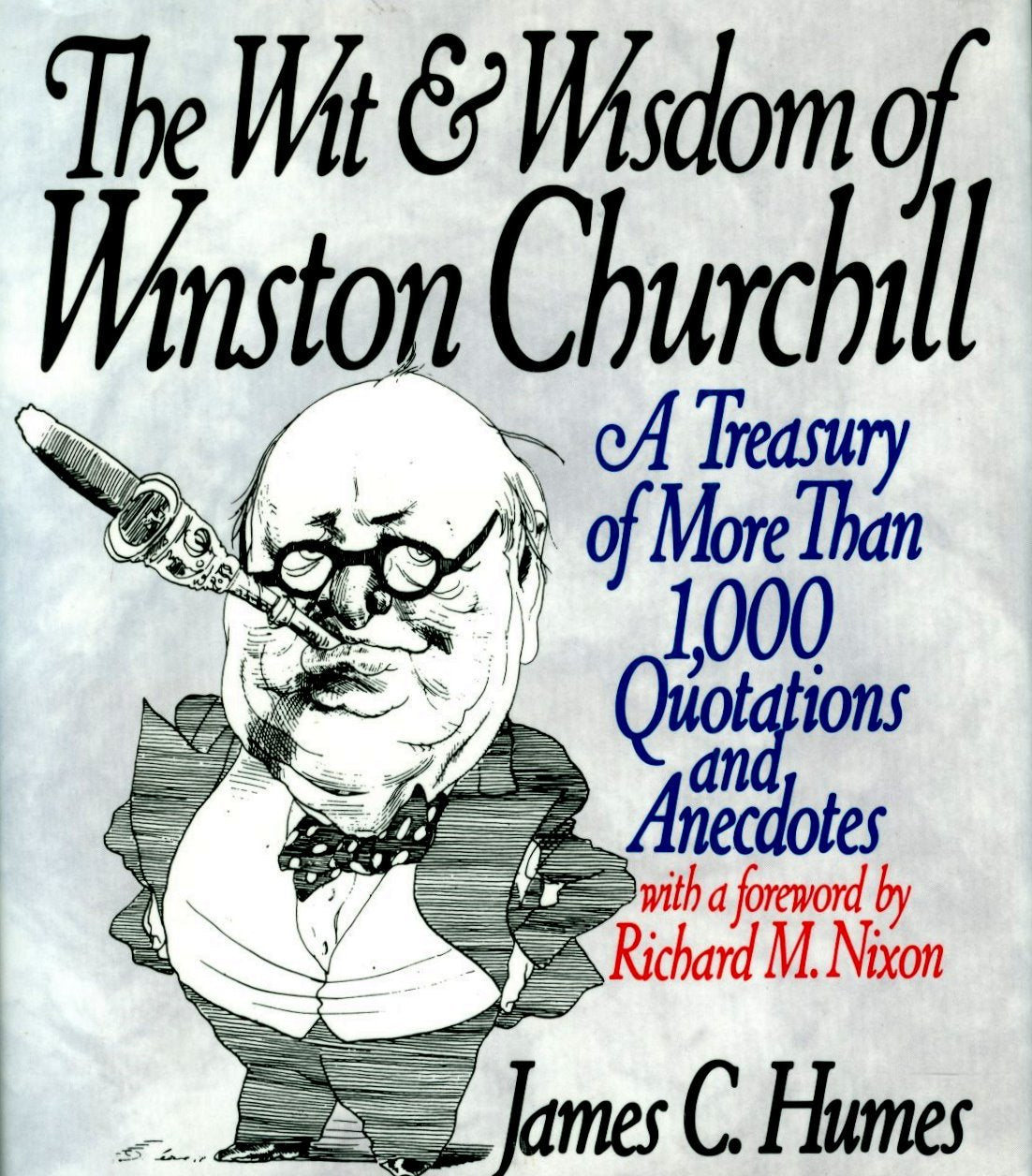 The Wit & Wisdom Of Winston Churchill: A Treasury Of More Than 1,000 Quotations And Anecdotes,Used