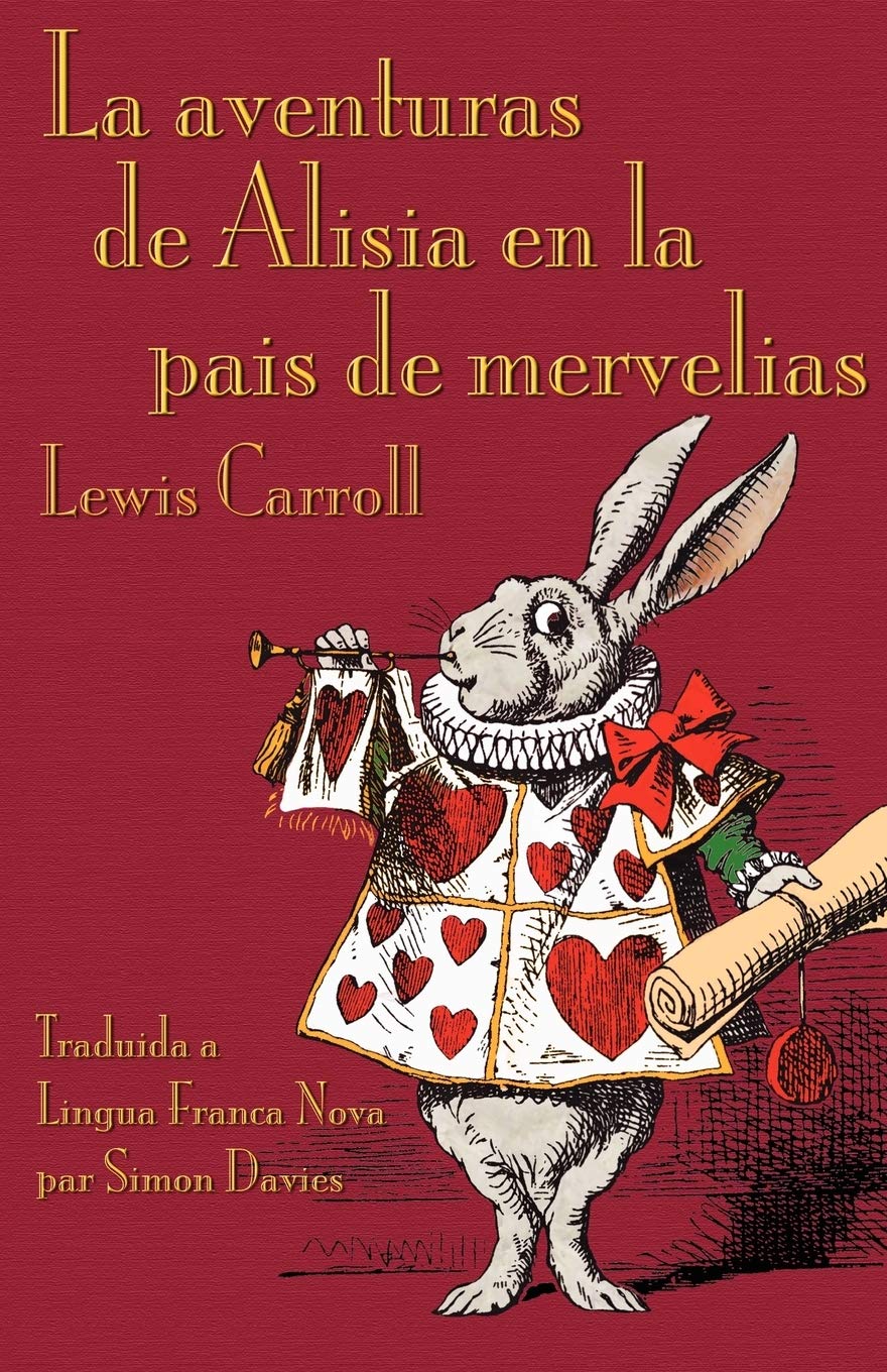 La Aventuras De Alisia En La Pais De Mervelias (Alice'S Adventures In Wonderland In Lingua Franca Nova),Used