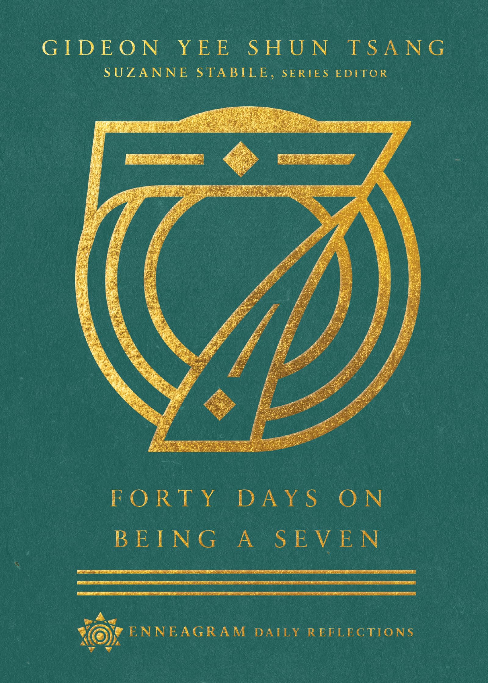 Forty Days on Being a Seven (Enneagram Daily Reflections),Used