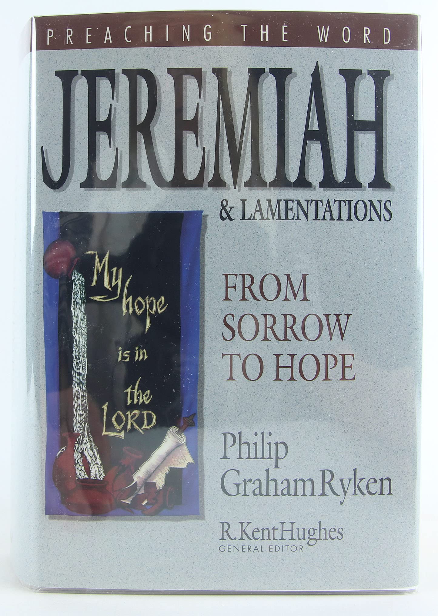 Jeremiah and Lamentations: From Sorrow to Hope (Preaching the Word),Used