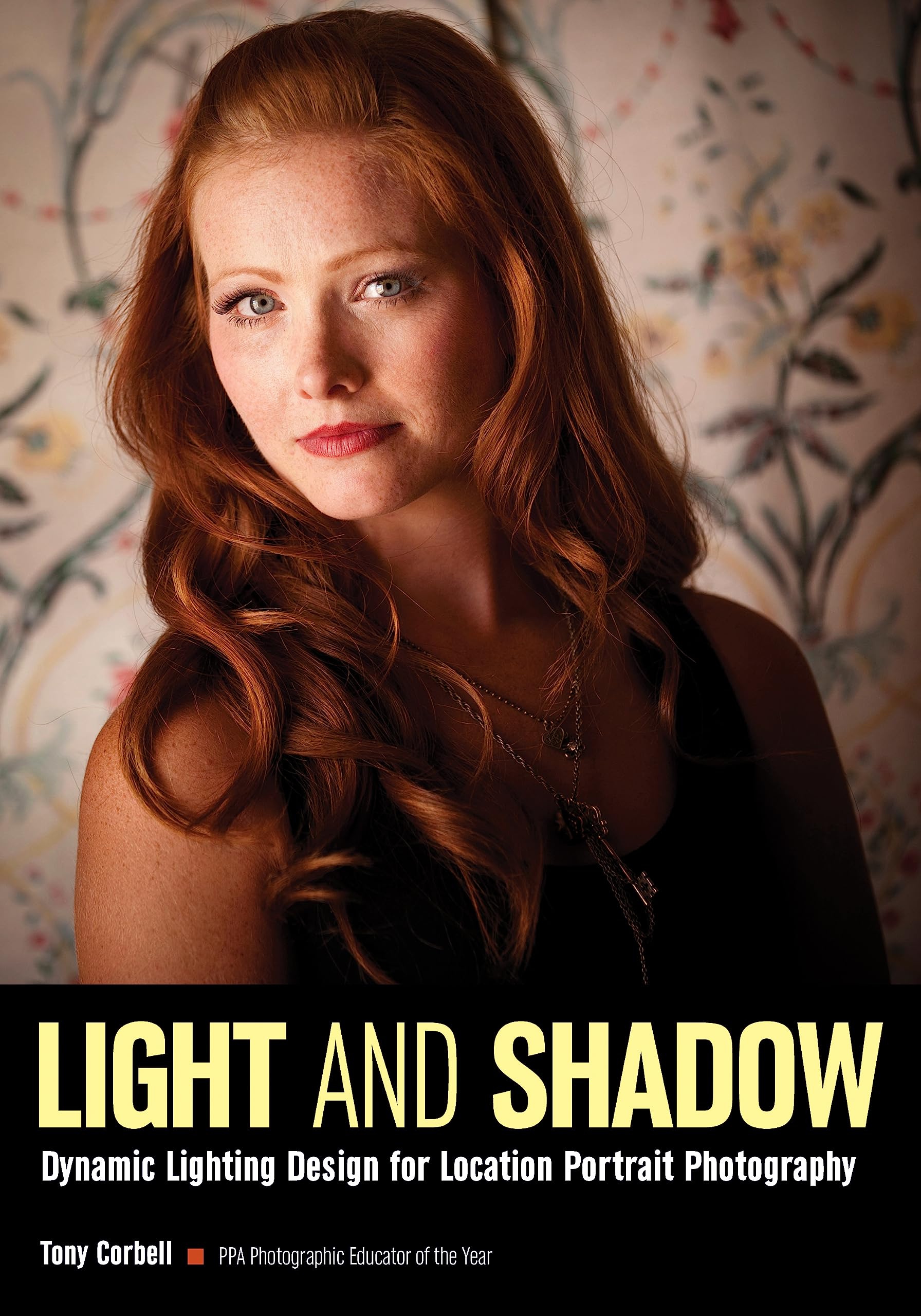 Light and Shadow: Dynamic Lighting Design for Location Portrait Photography,Used