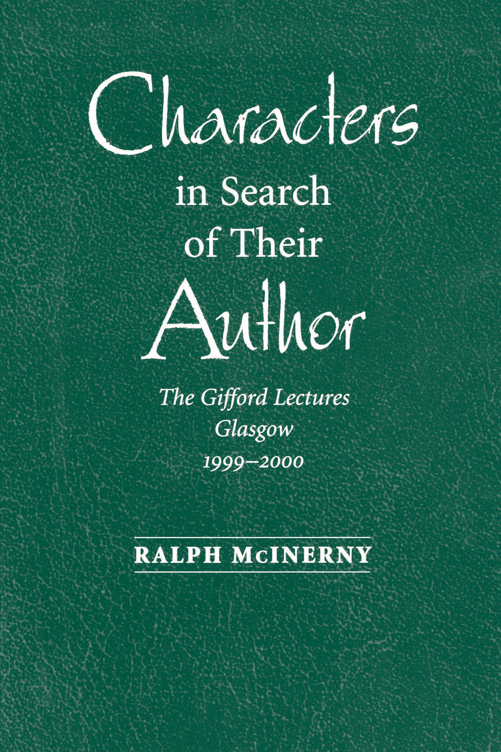 Characters in Search of Their Author: The Gifford Lectures, 19992000,Used