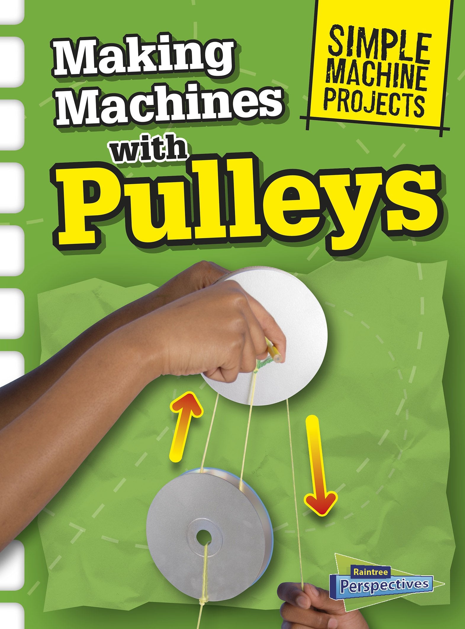 Making Machines with Pulleys (Simple Machine Projects),Used