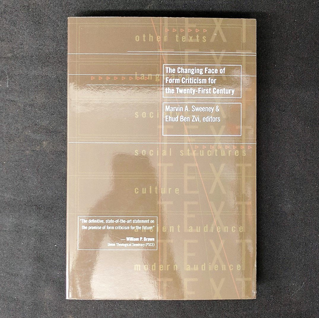 The Changing Face Of Form Criticism For The Twentyfirst Century