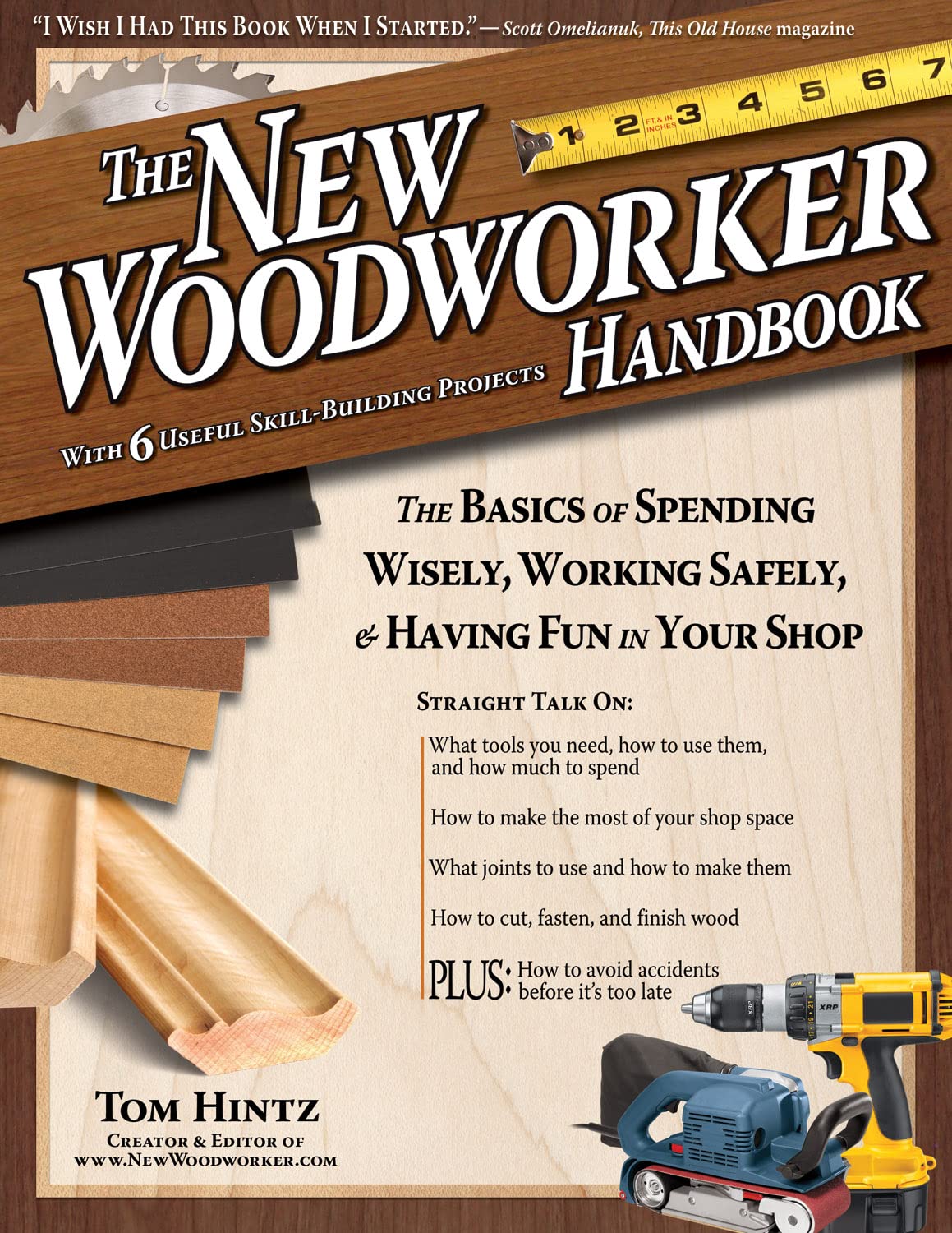 New Woodworker Handbook: The Basics of Spending Wisely, Working Safely, & Having Fun in Your Shop,Used