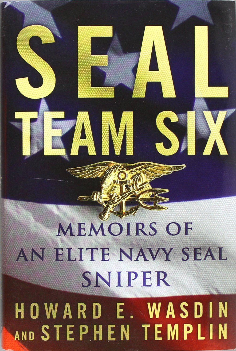 Seal Team Six: Memoirs Of An Elite Navy Seal Sniper,New