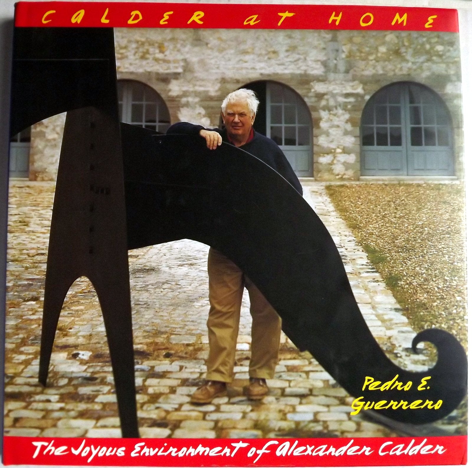 Calder at Home: The Joyous Environment of Alexander Calder,Used