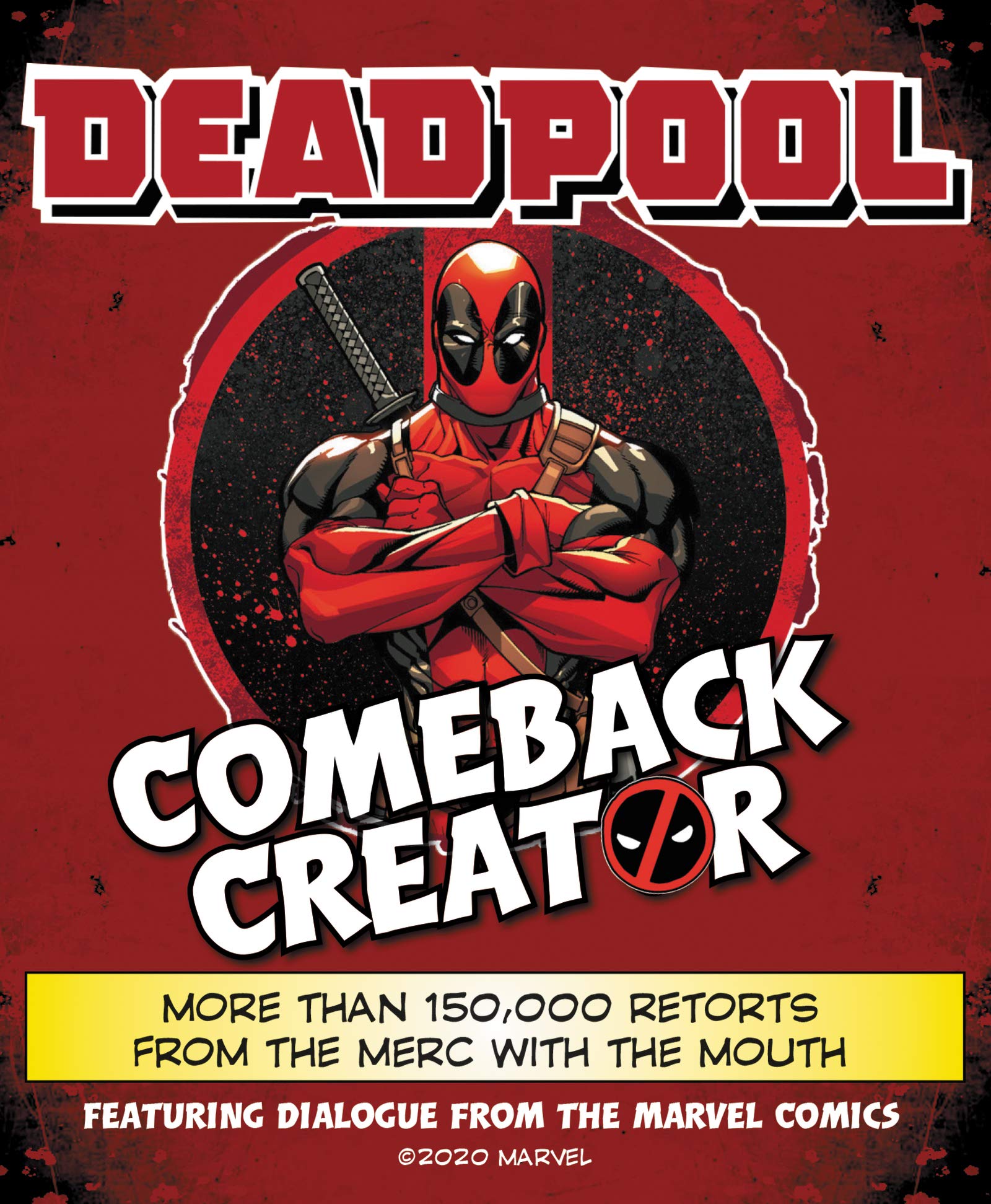 Deadpool Comeback Creator: More Than 150,000 Retorts from the Merc with the Mouth,Used