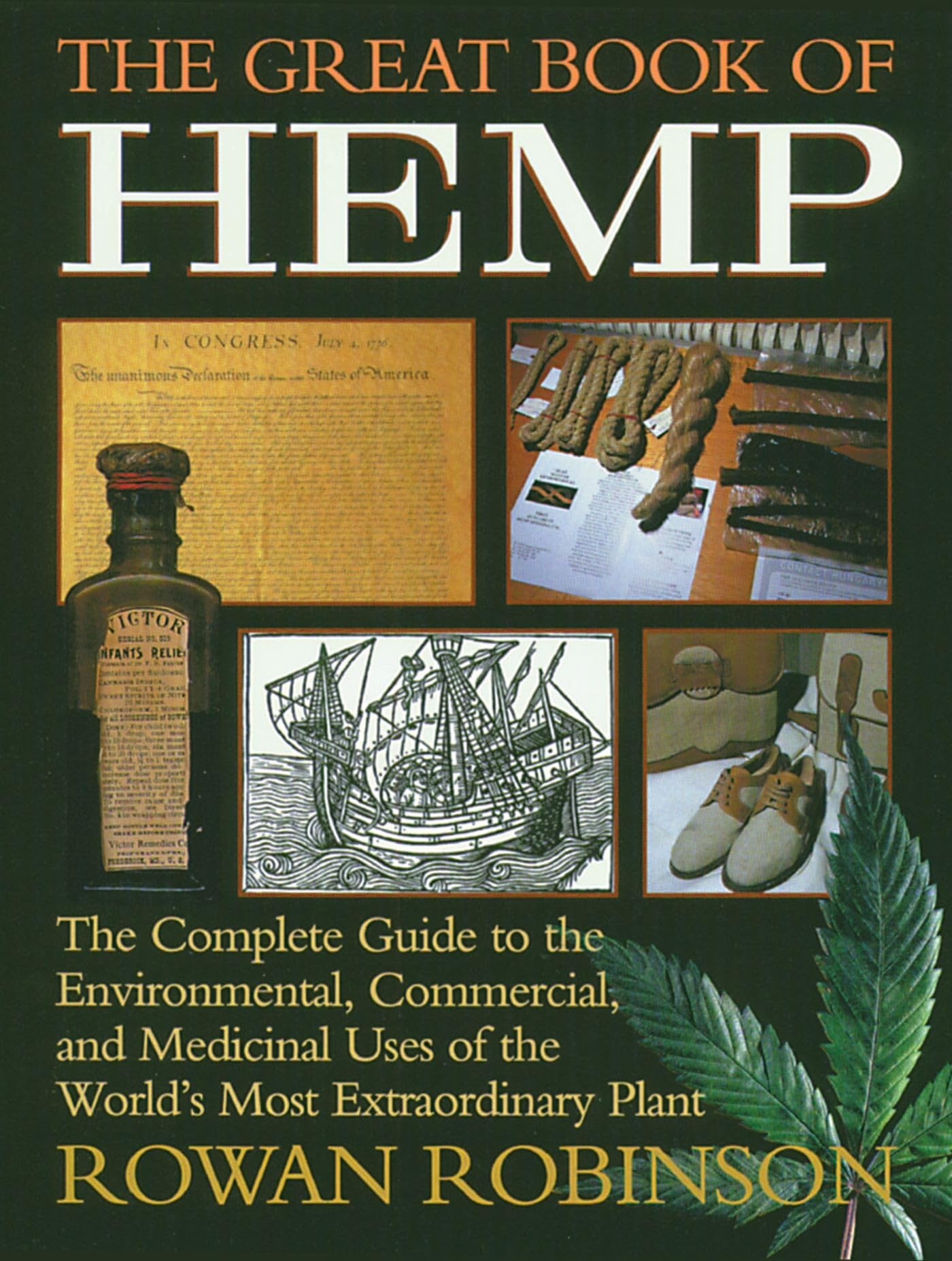 The Great Book Of Hemp: The Complete Guide To The Environmental, Commercial, And Medicinal Uses Of The World'S Most Extraordinar,New