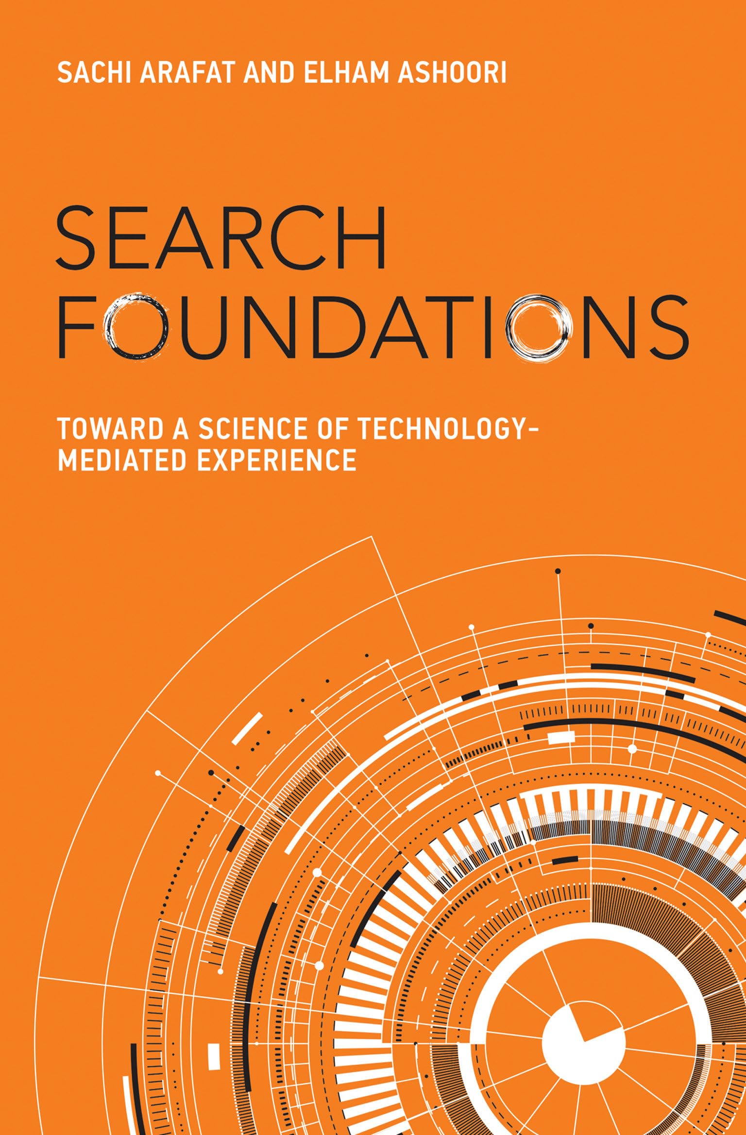 Search Foundations: Toward a Science of TechnologyMediated Experience (History and Foundations of Information Science),Used