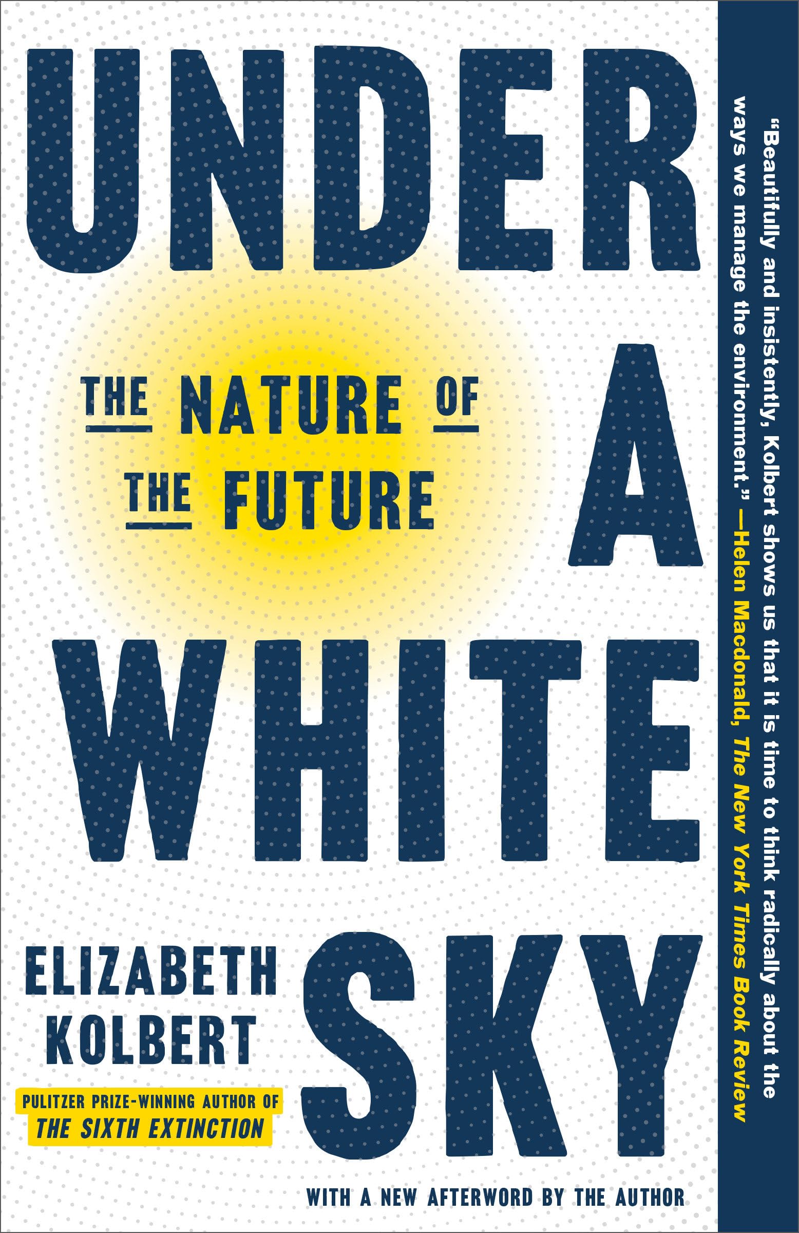 Under a White Sky: The Nature of the Future,New