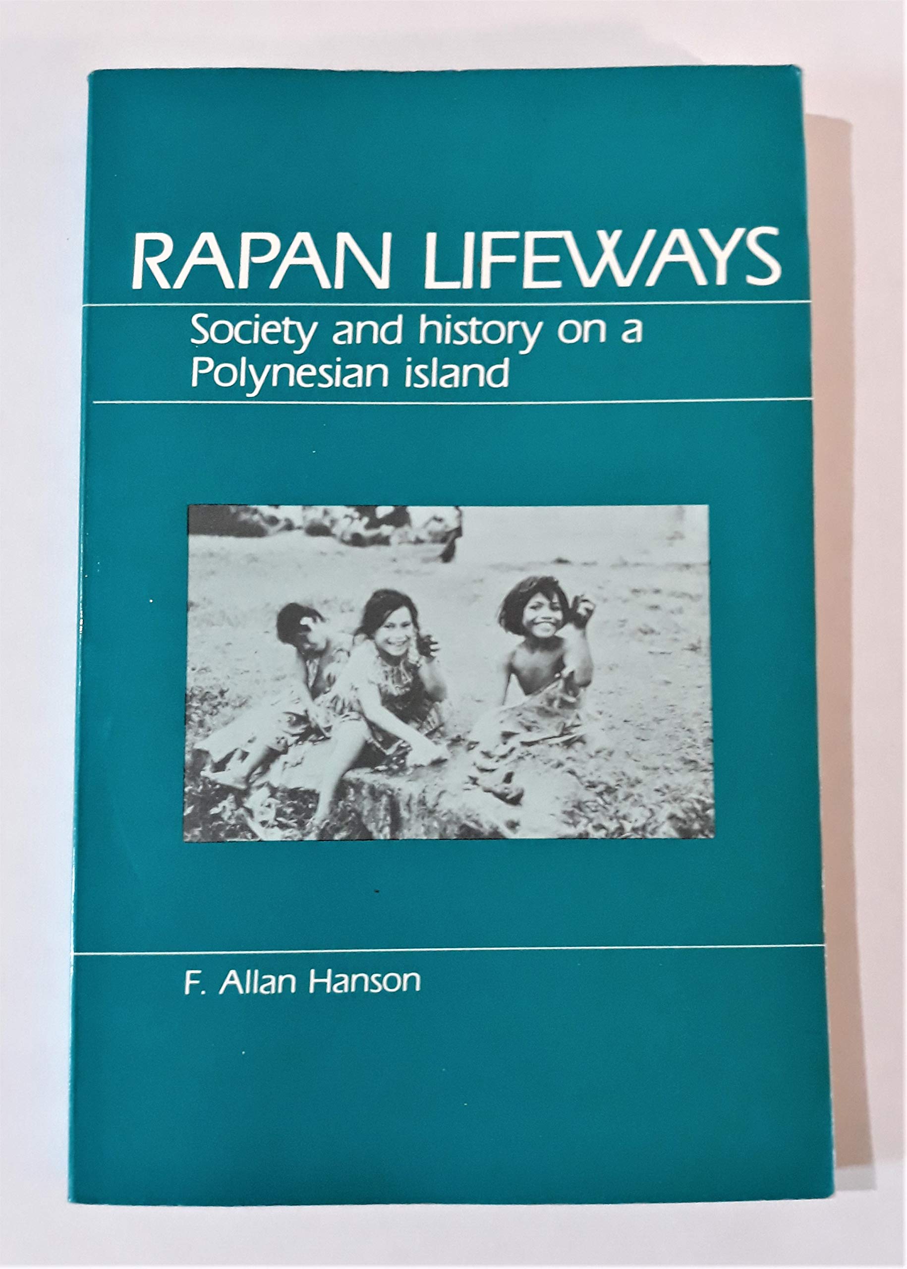 Rapan Lifeways: Society and History on a Polynesian Island,Used