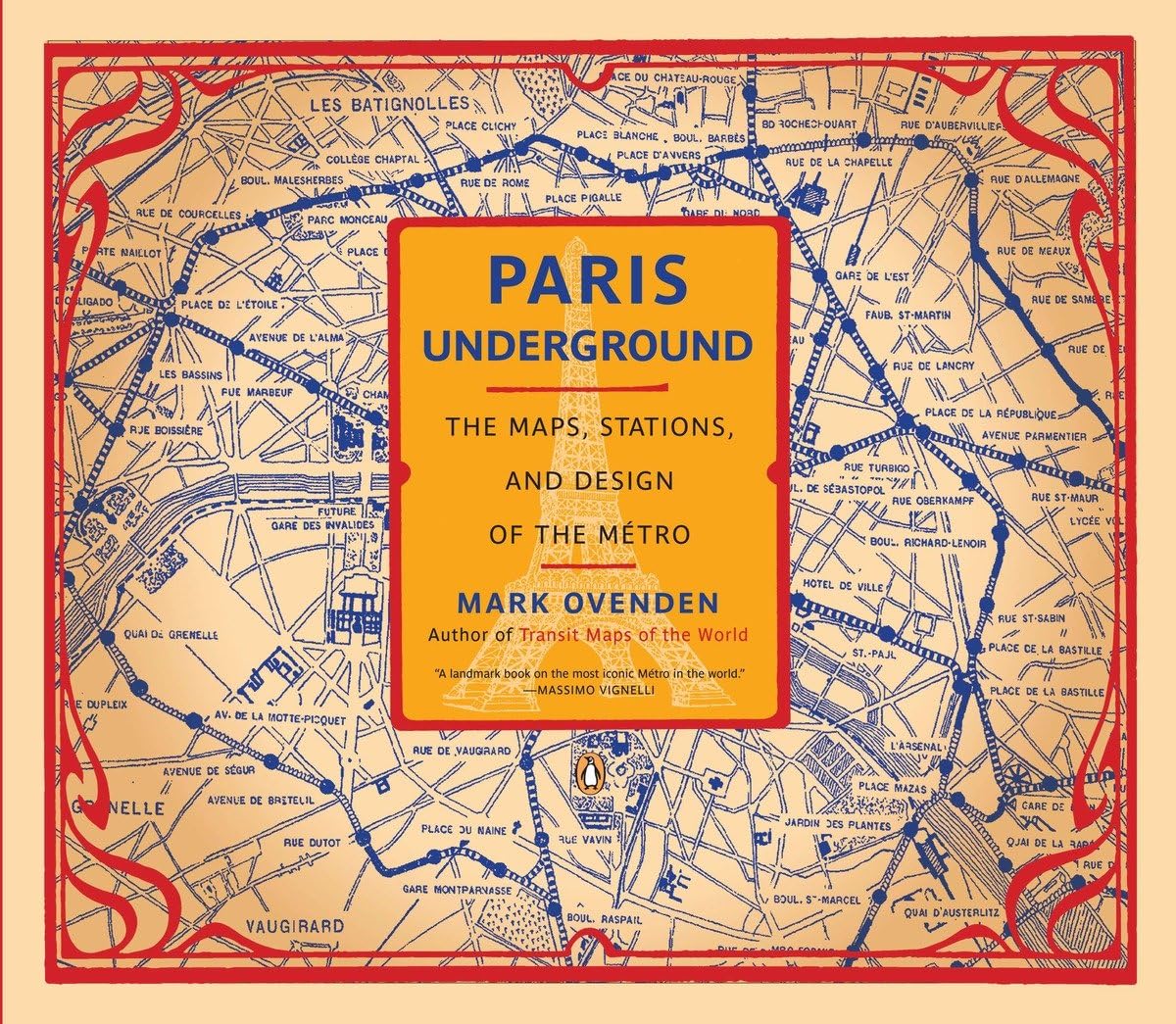 Paris Underground: The Maps, Stations, and Design of the Metro,New