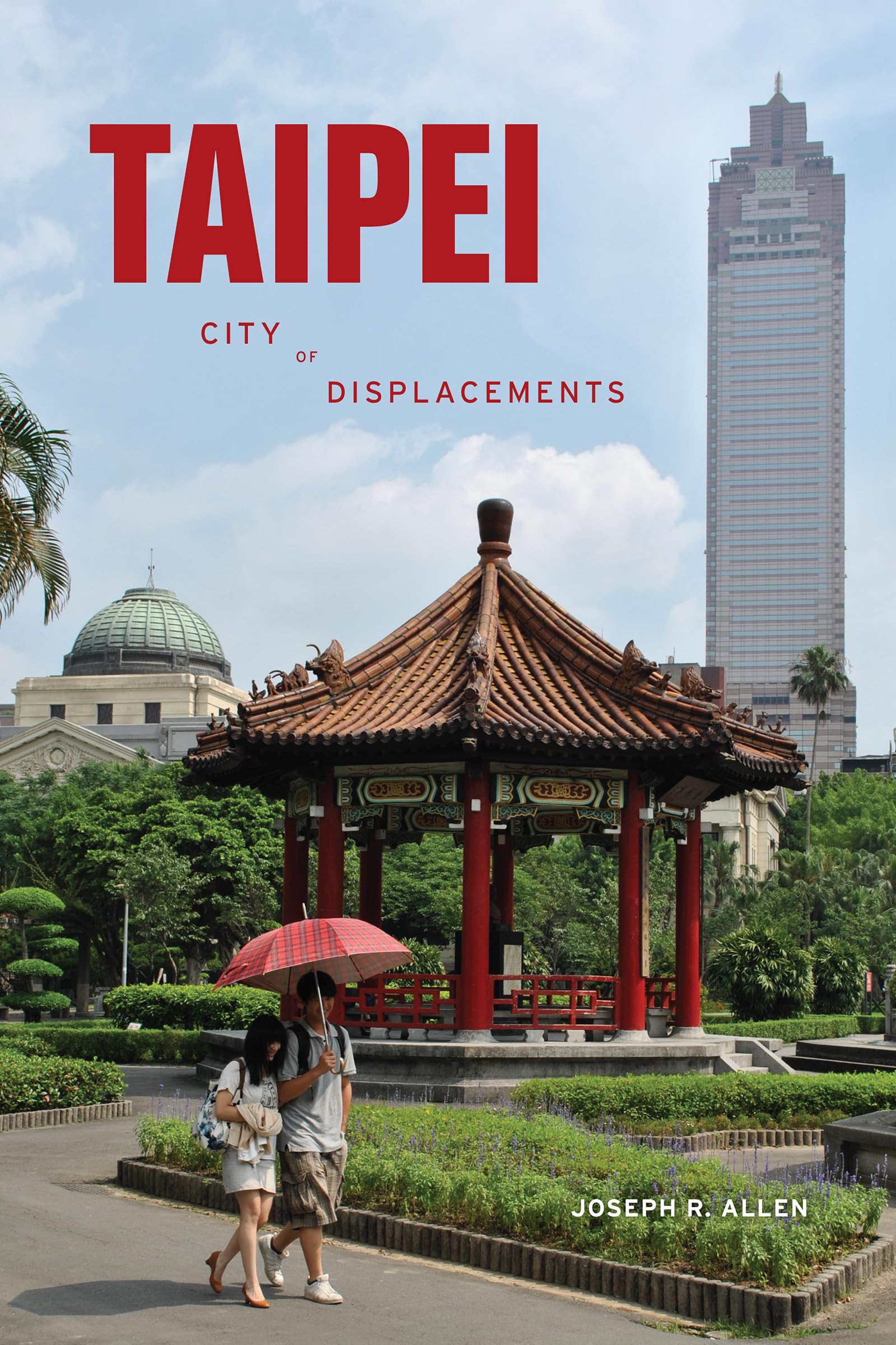 Taipei: City of Displacements (McLellan Endowed Series xx),Used