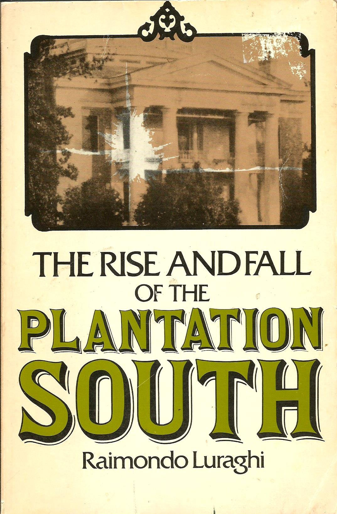 Rise and Fall of the Plantation South,Used