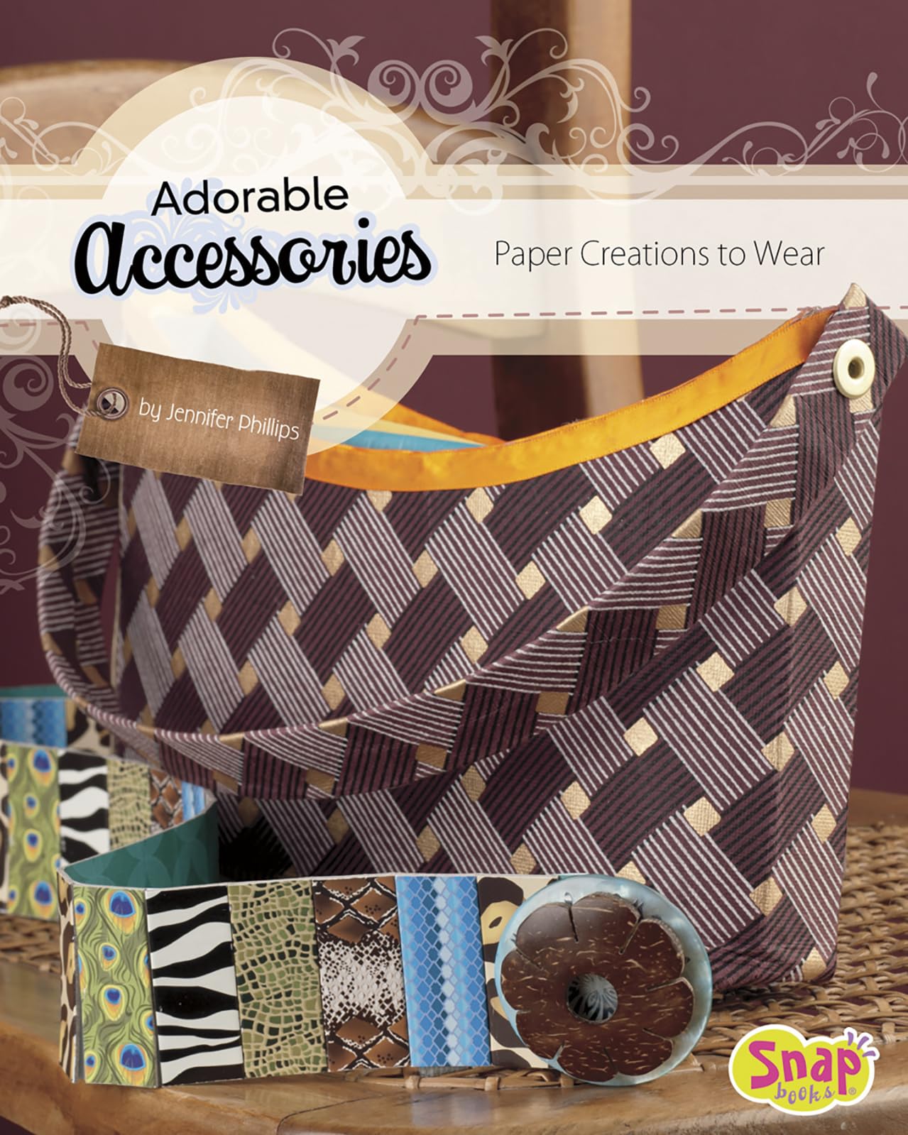 Adorable Accessories: Paper Creations To Wear (Snap Books),Used