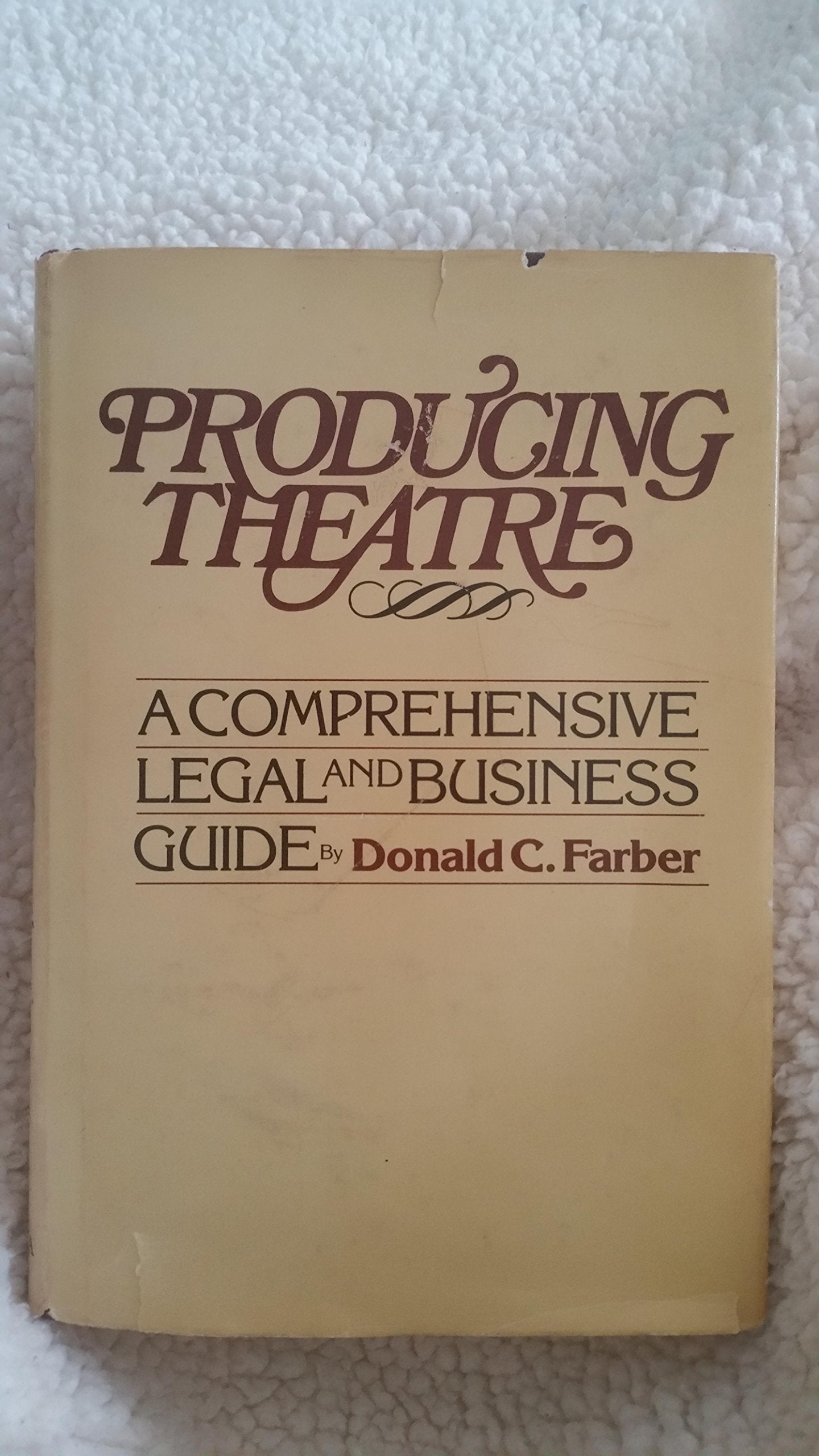 Producing theatre: A comprehensive legal and business guide,Used