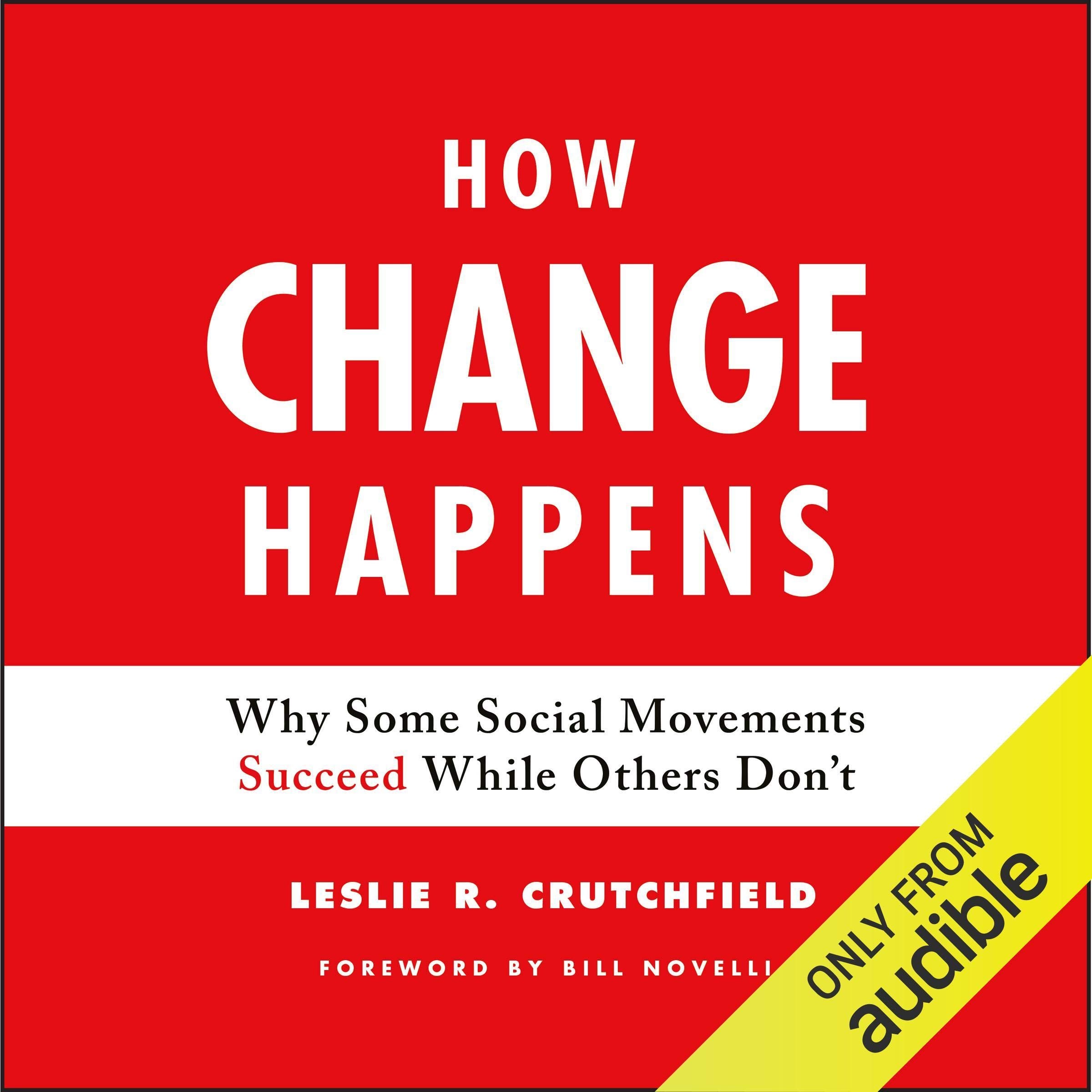 How Change Happens: Why Some Social Movements Succeed While Others Don't,Used