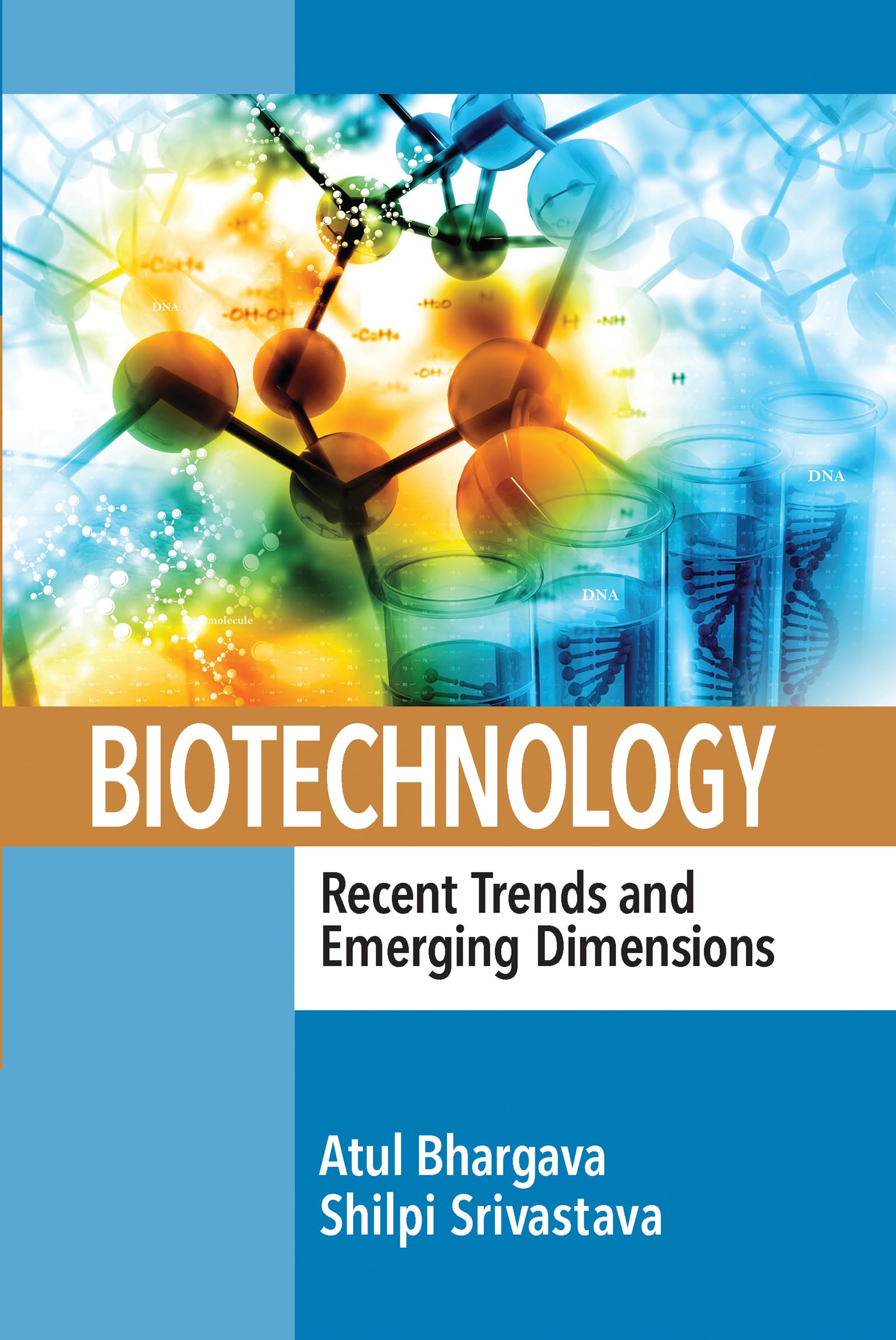 Biotechnology: Recent Trends and Emerging Dimensions: Recent Trends and Emerging Dimensions,Used