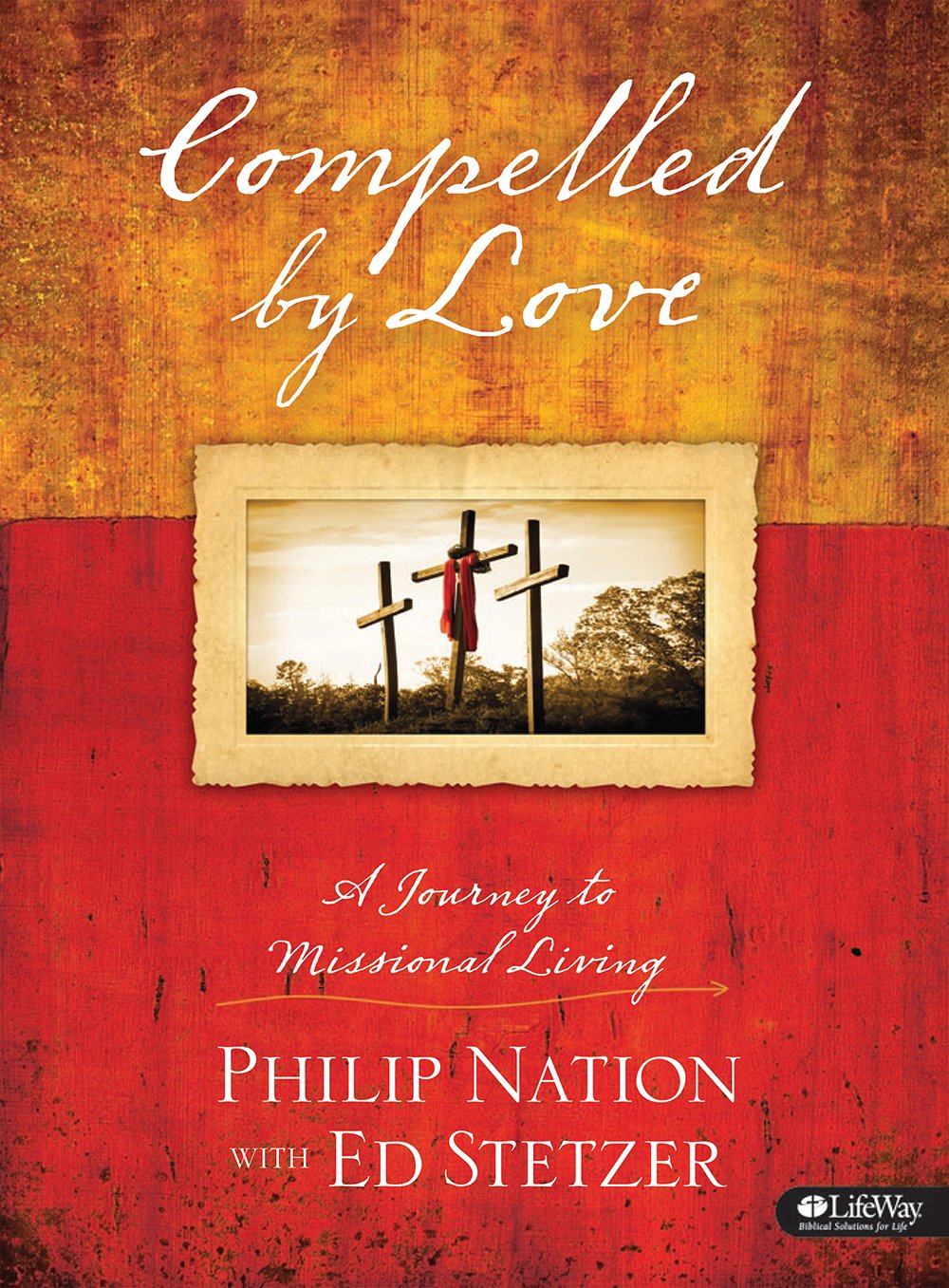 Compelled By Love: A Journey To Missional Living (Member Book),Used