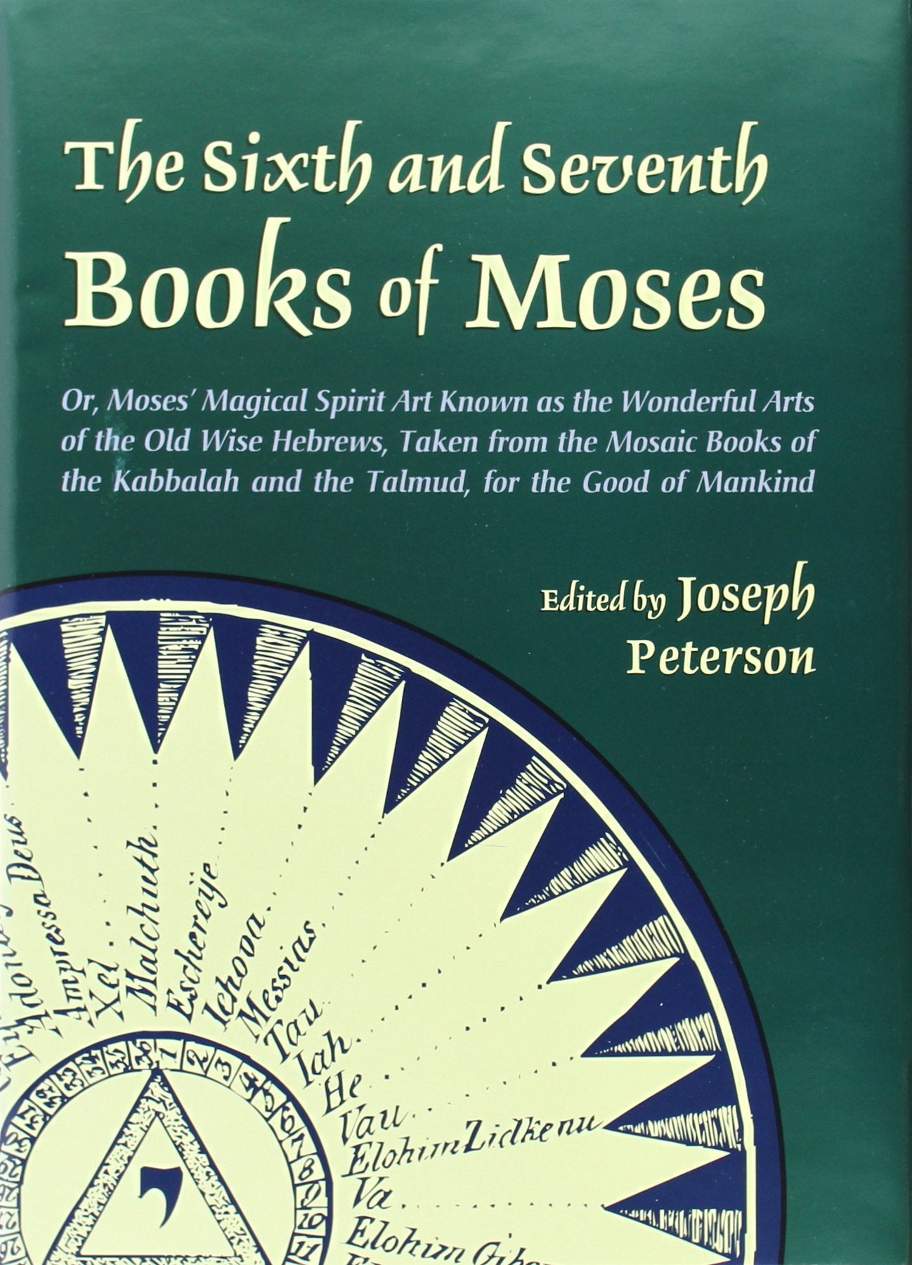 Sixth and Seventh Books of Moses (Weiser Enochian Library),New