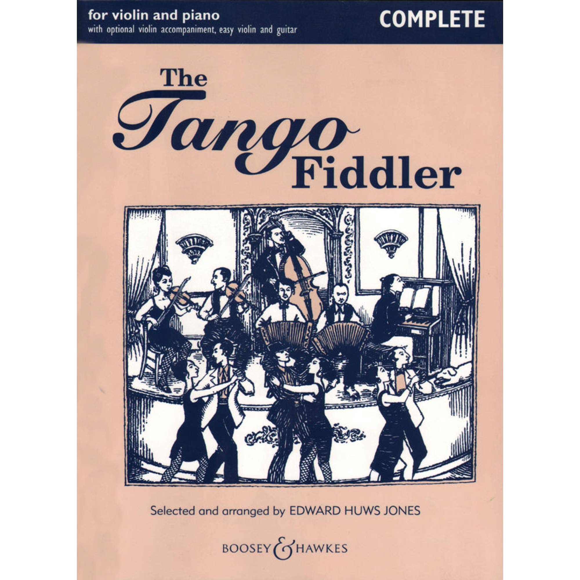 The Tango Fiddler  Complete: Violin And Piano (Complete Piano And Violin Accompaniments),New
