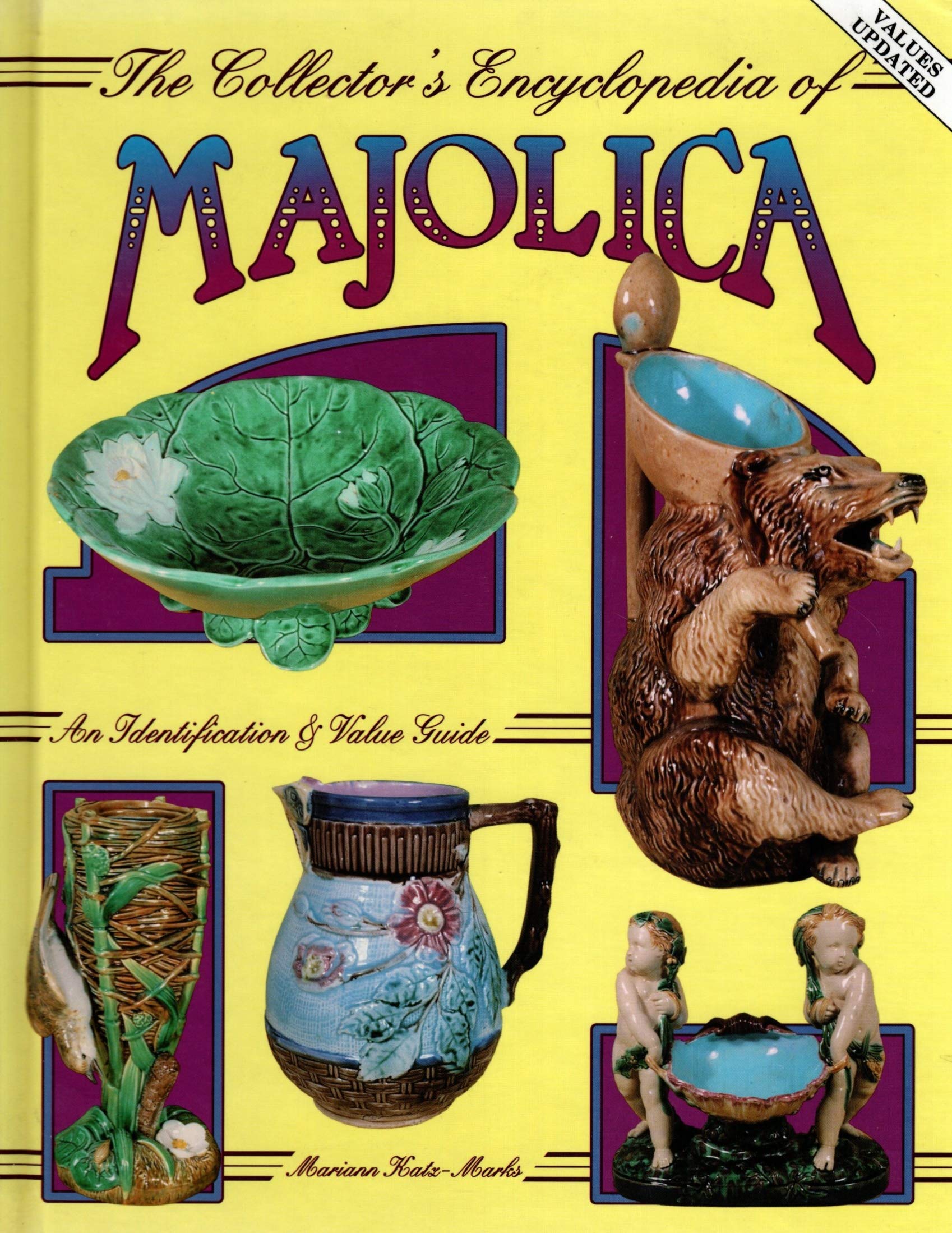 Collectors Encyclopedia of Majolica Pottery, An Identification & Value Guide,Used