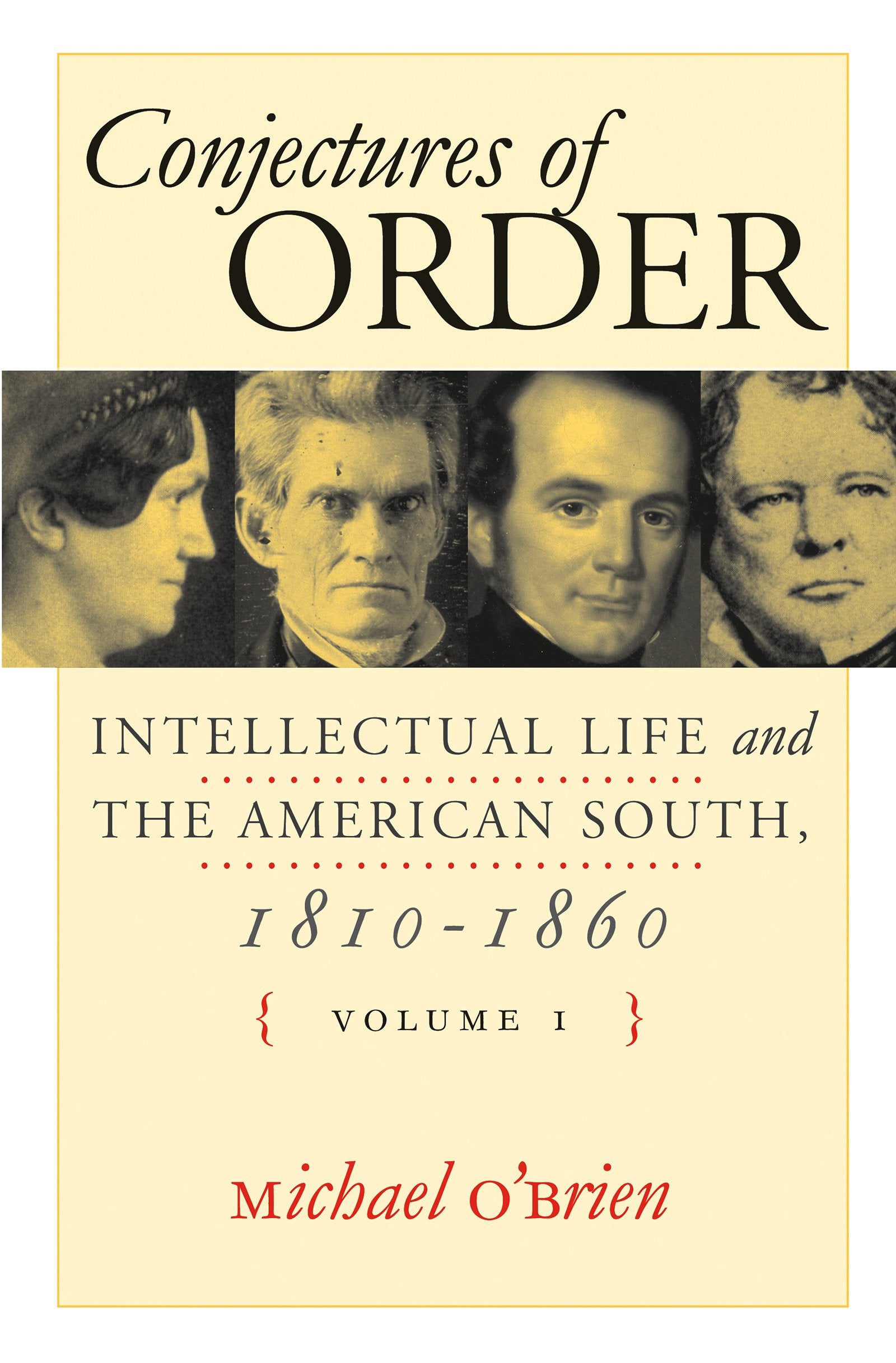Conjectures of Order: Intellectual Life and the American South, 18101860 (2 Volume Set),New