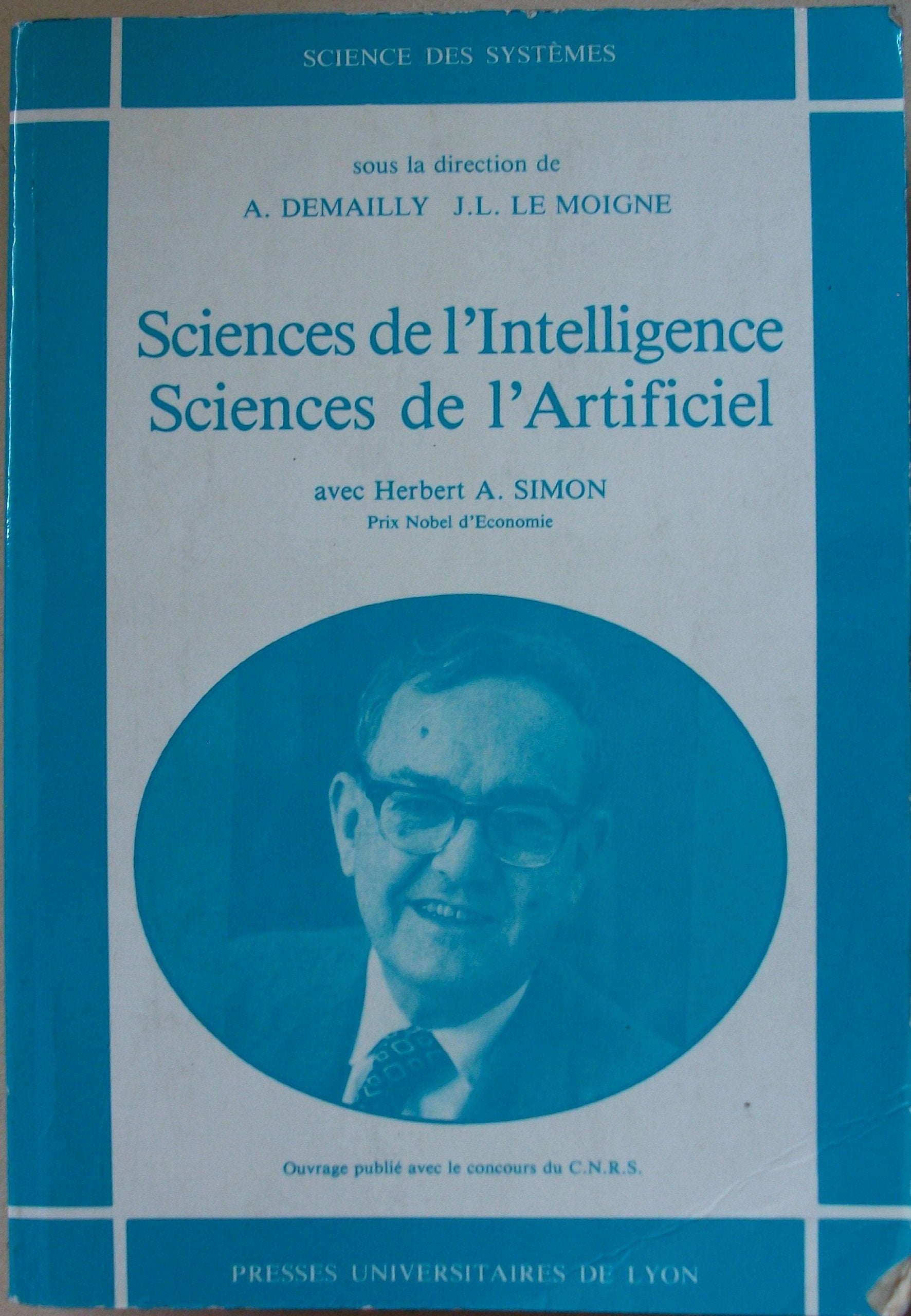 Sciences de l'intelligence, sciences de l'artificiel: avec Herbert A. Simon, Prix Nobel d'conomie,Used