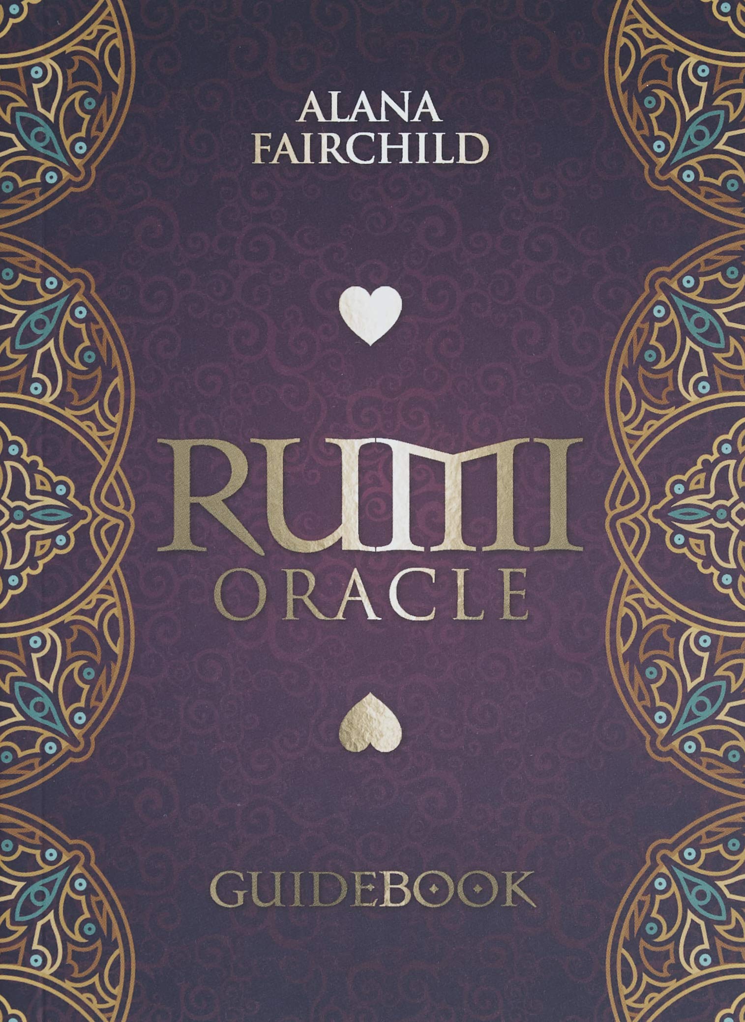 Rumi Oracle: An Invitation Into The Heart Of The Divine (Rumi Oracle, 1),New