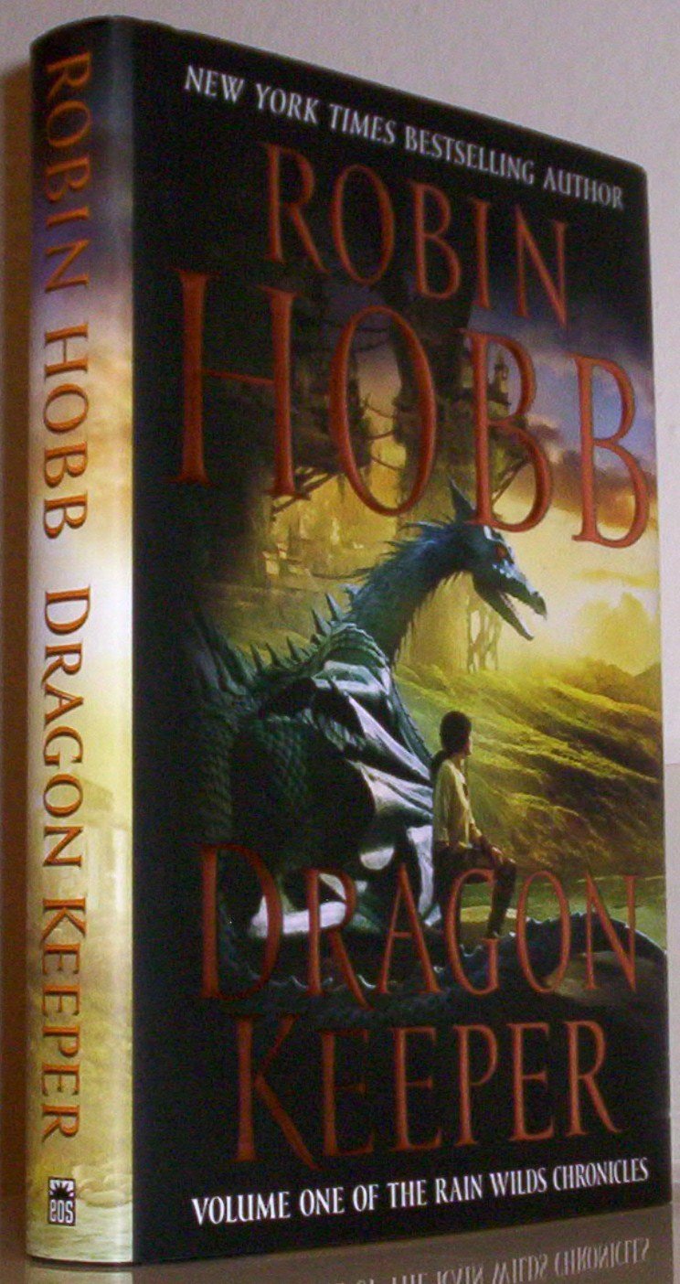 Dragon Keeper (Rain Wilds Chronicles, Vol. 1),New