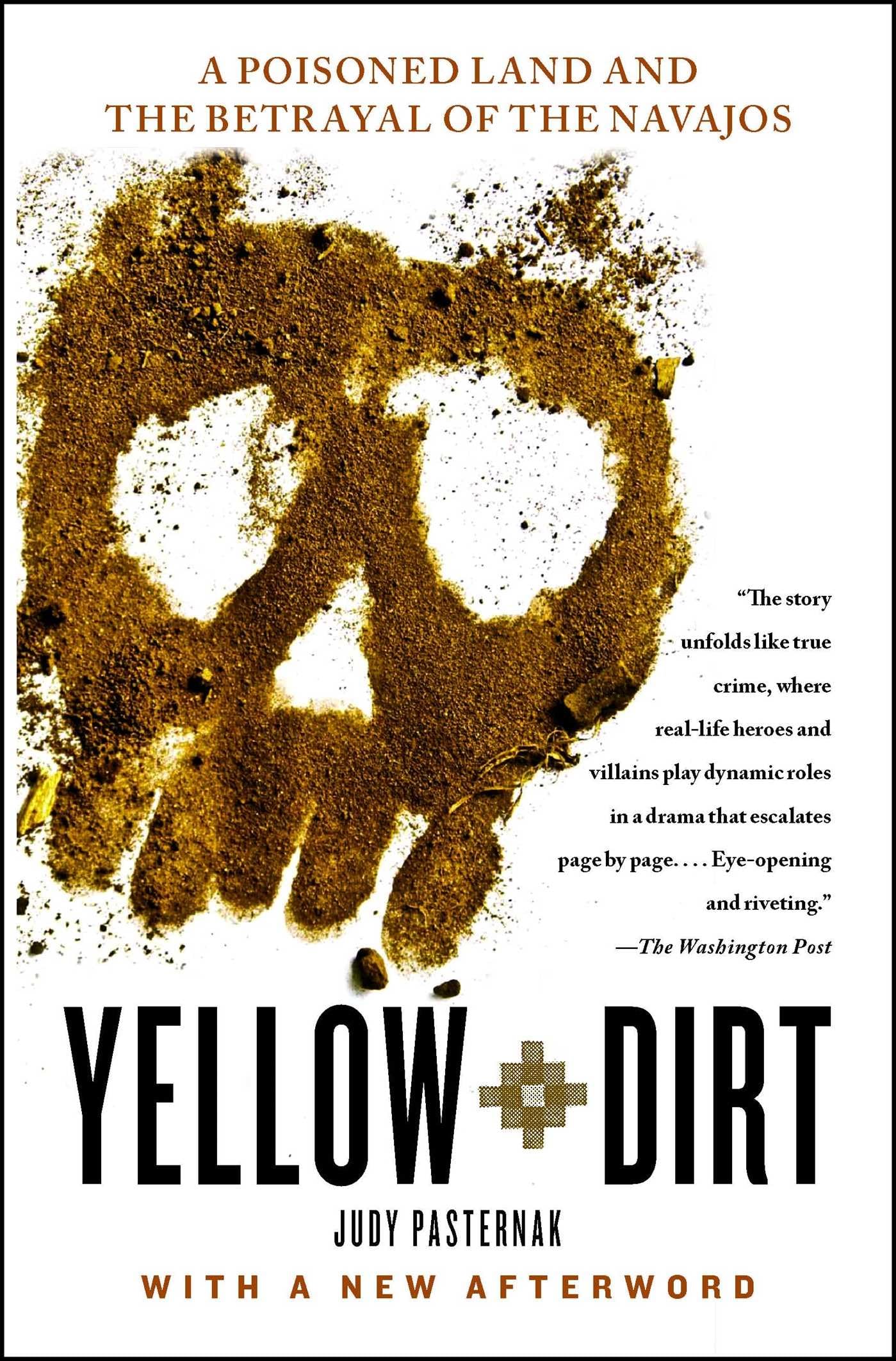 Yellow Dirt: A Poisoned Land and the Betrayal of the Navajos,Used