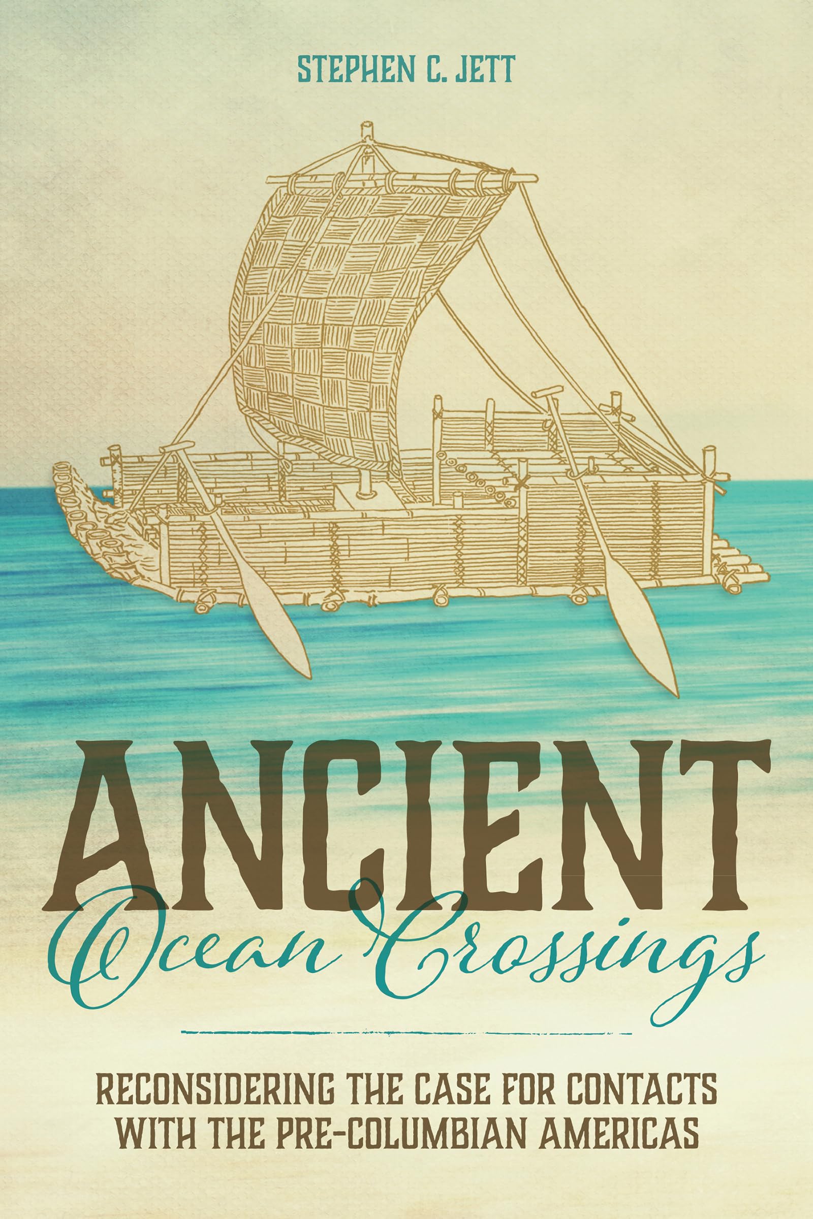 Ancient Ocean Crossings: Reconsidering The Case For Contacts With The Precolumbian Americas,Used