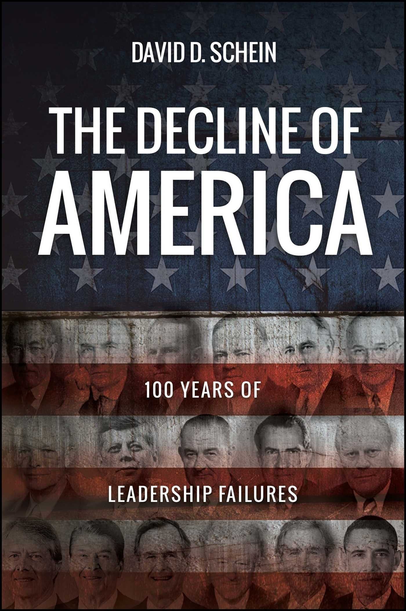 The Decline of America: 100 Years of Leadership Failures,Used