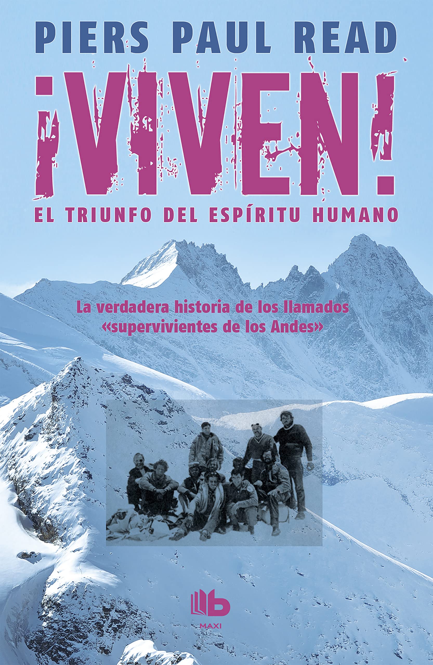 Viven! El Triunfo Del Espiritu Humano / Alive: The Story Of The Andes Survivors (Spanish Edition)