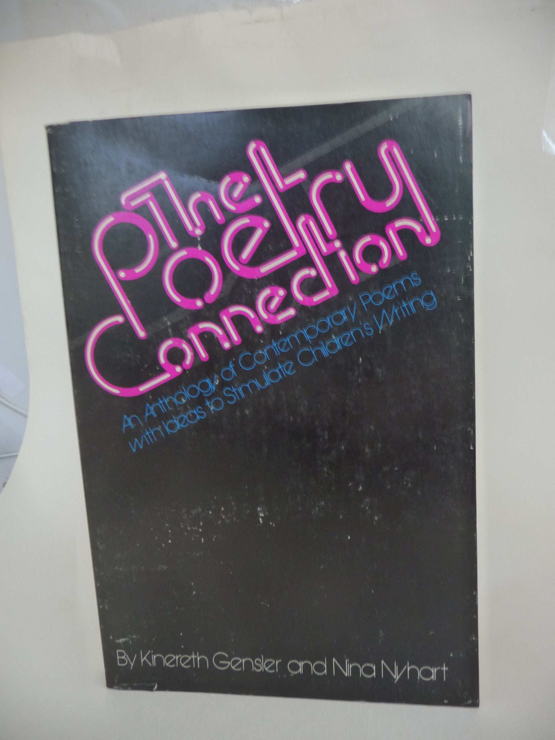 The Poetry Connection: An Anthology of Contemporary Poems with Ideas to Stimulate Children's Writing,Used