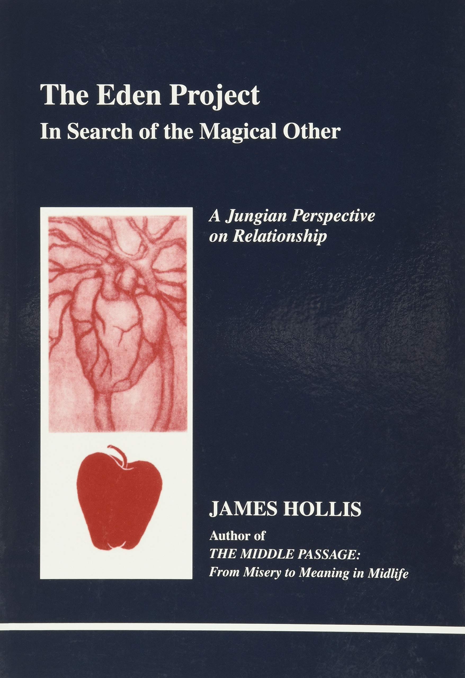 The Eden Project: In Search of the Magical Other (Studies in Jungian Psychology By Jungian Analysis, 79),Used