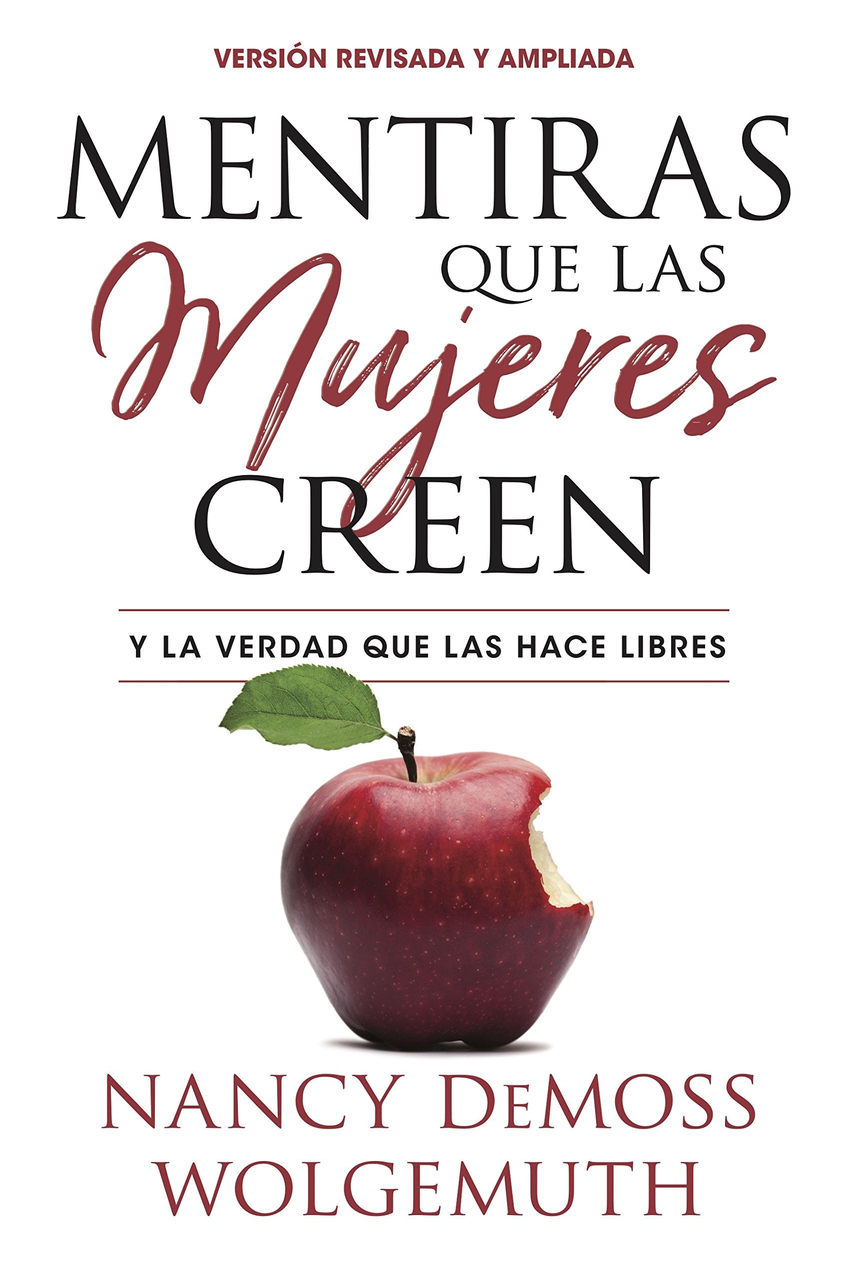 Mentiras Que Las Mujeres Creen,Ed Rev(Lies Women Believe, Updated Edition): Y La Verdad Que Las Hace Libres (Spanish Edition)