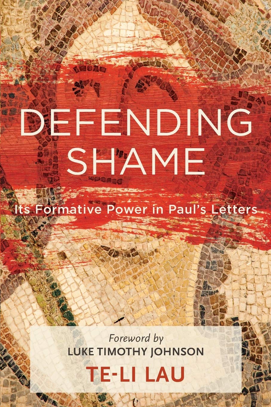 Defending Shame: Its Formative Power in Paul's Letters,Used