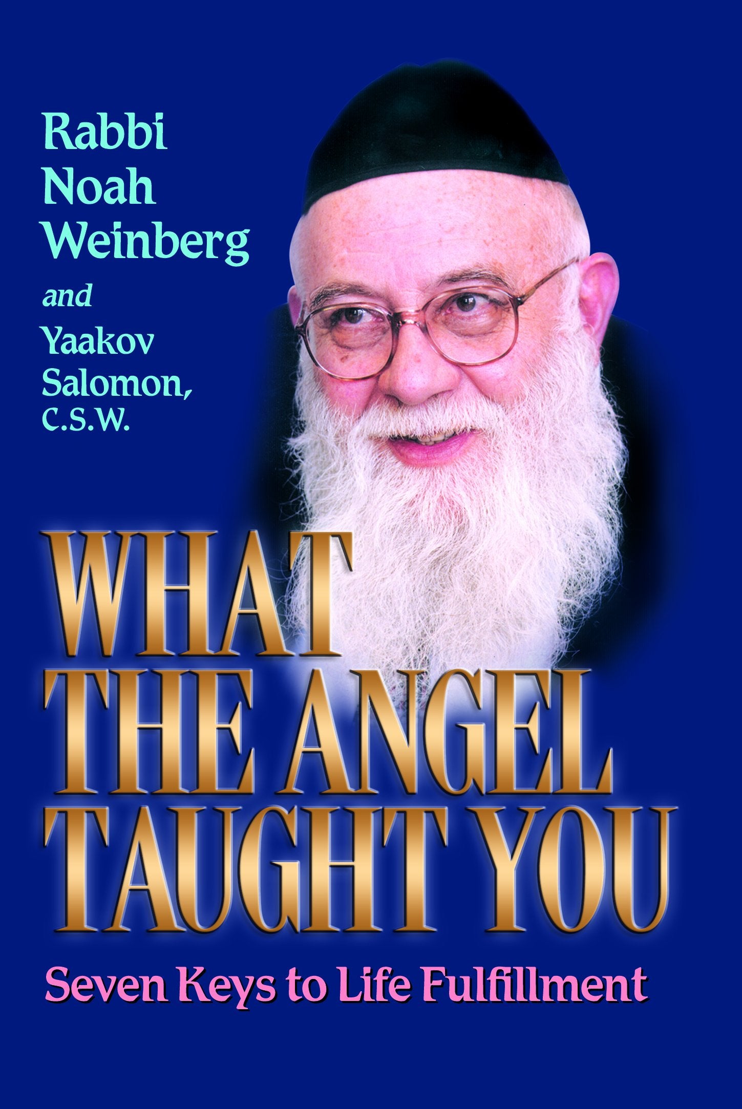 What the Angel Taught You: Seven Keys to Life Fulfillment,Used