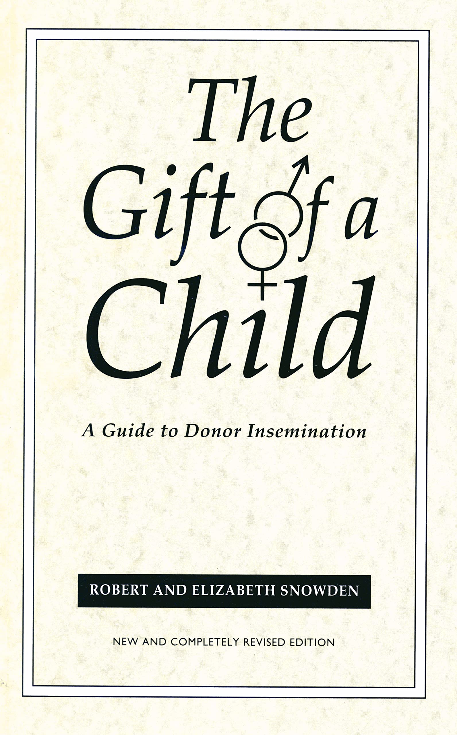 Gift Of A Child: A Guide to Donor Insemination,Used