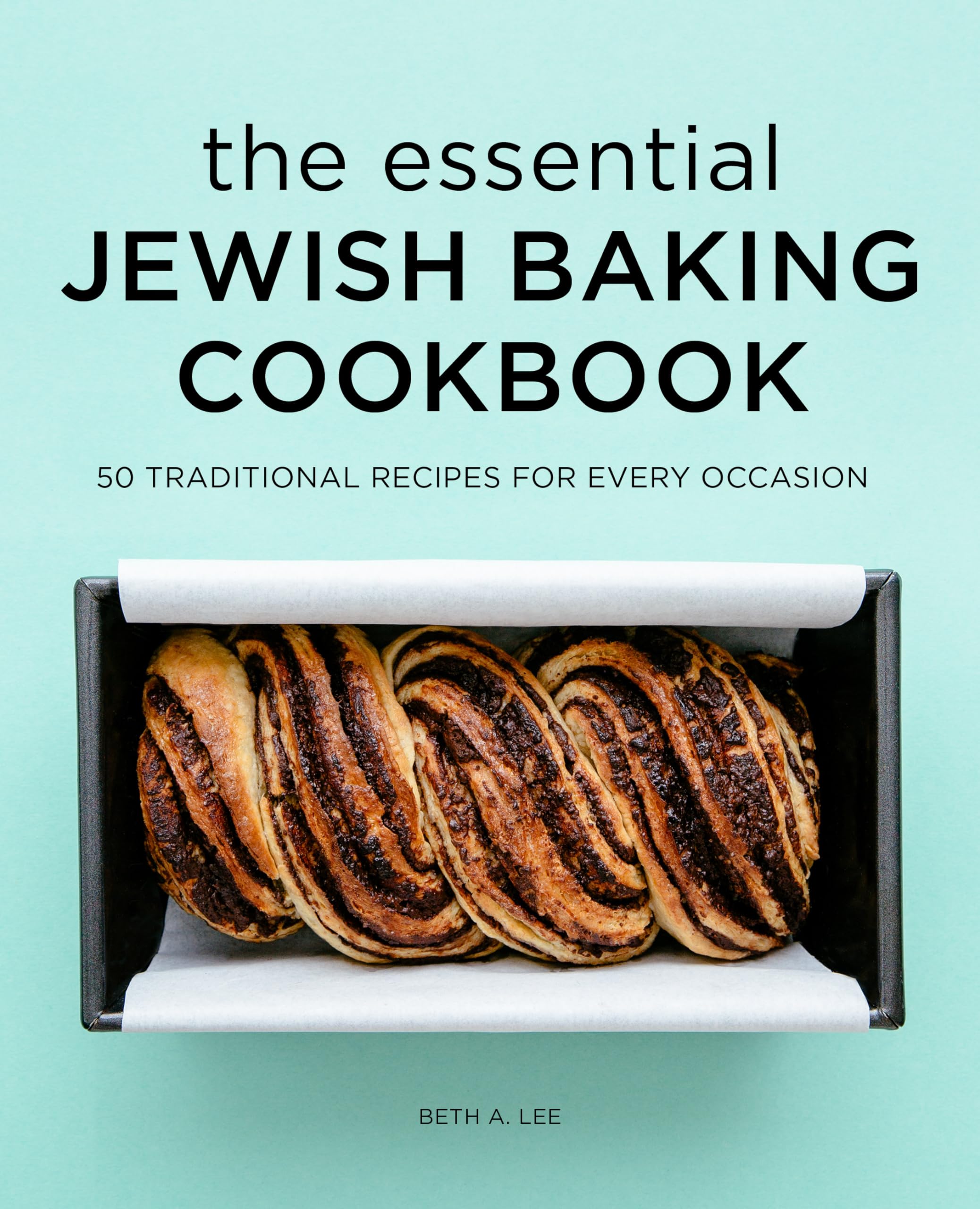 The Essential Jewish Baking Cookbook: 50 Traditional Recipes For Every Occasion,New