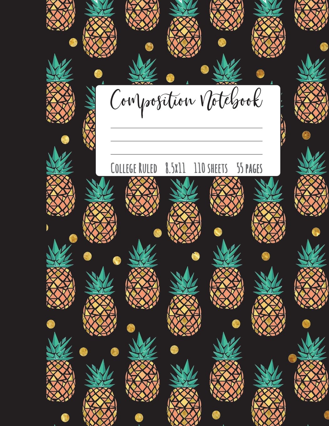 Pineapple Composition Notebook College Ruled: Pineapple Notebook, Pineapple Composition Notebook, Girl Composition Notebook, Col,Used