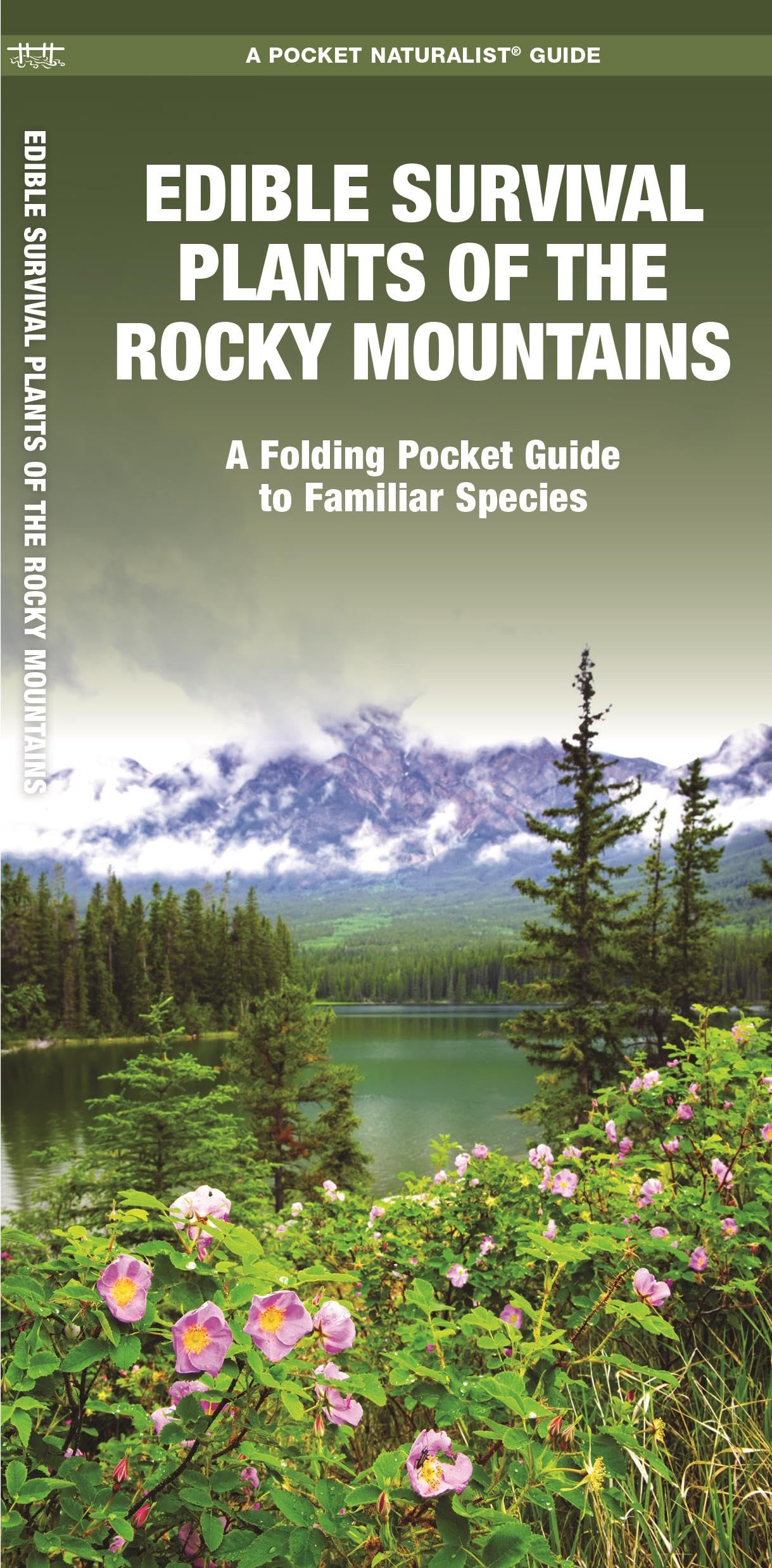 Edible Survival Plants of the Rocky Mountains: A Folding Pocket Guide to Familiar Species (Outdoor Skills and Preparedness),New