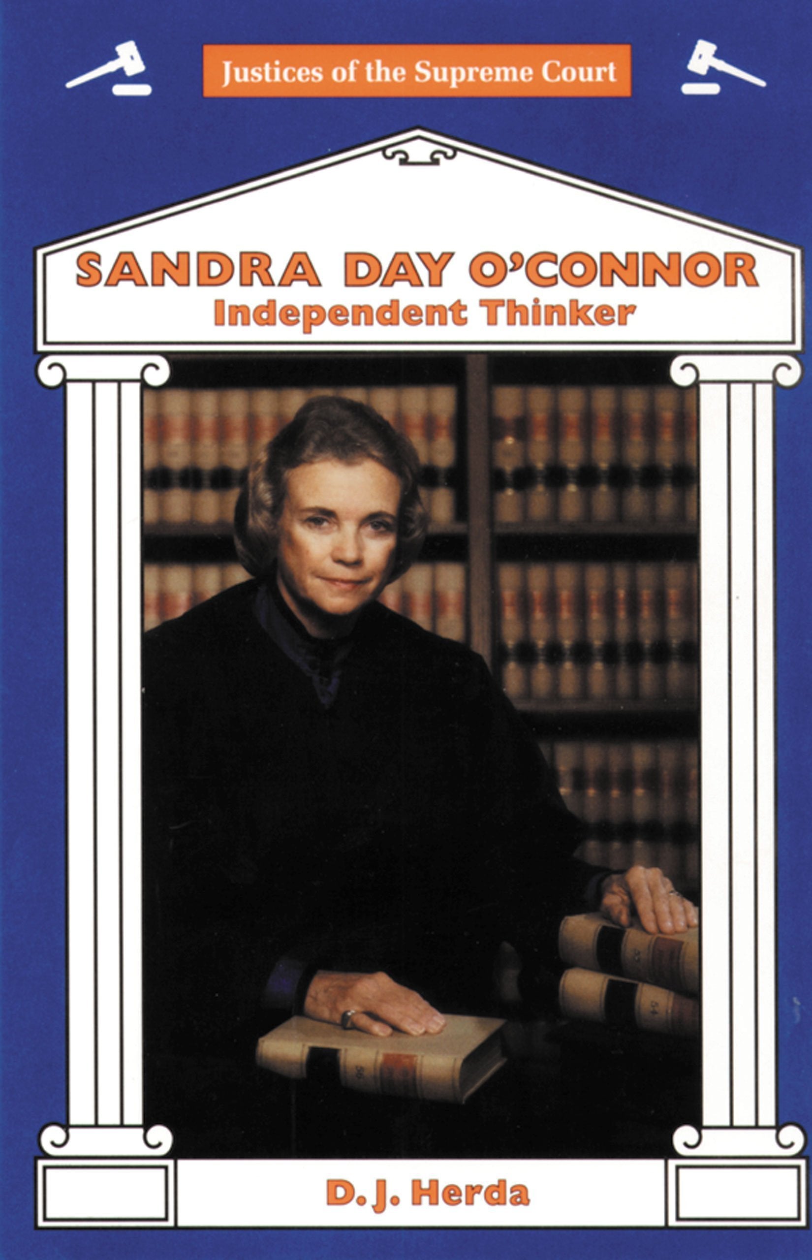 Sandra Day O'Connor: Independent Thinker (Justices Of The Supreme Court),Used