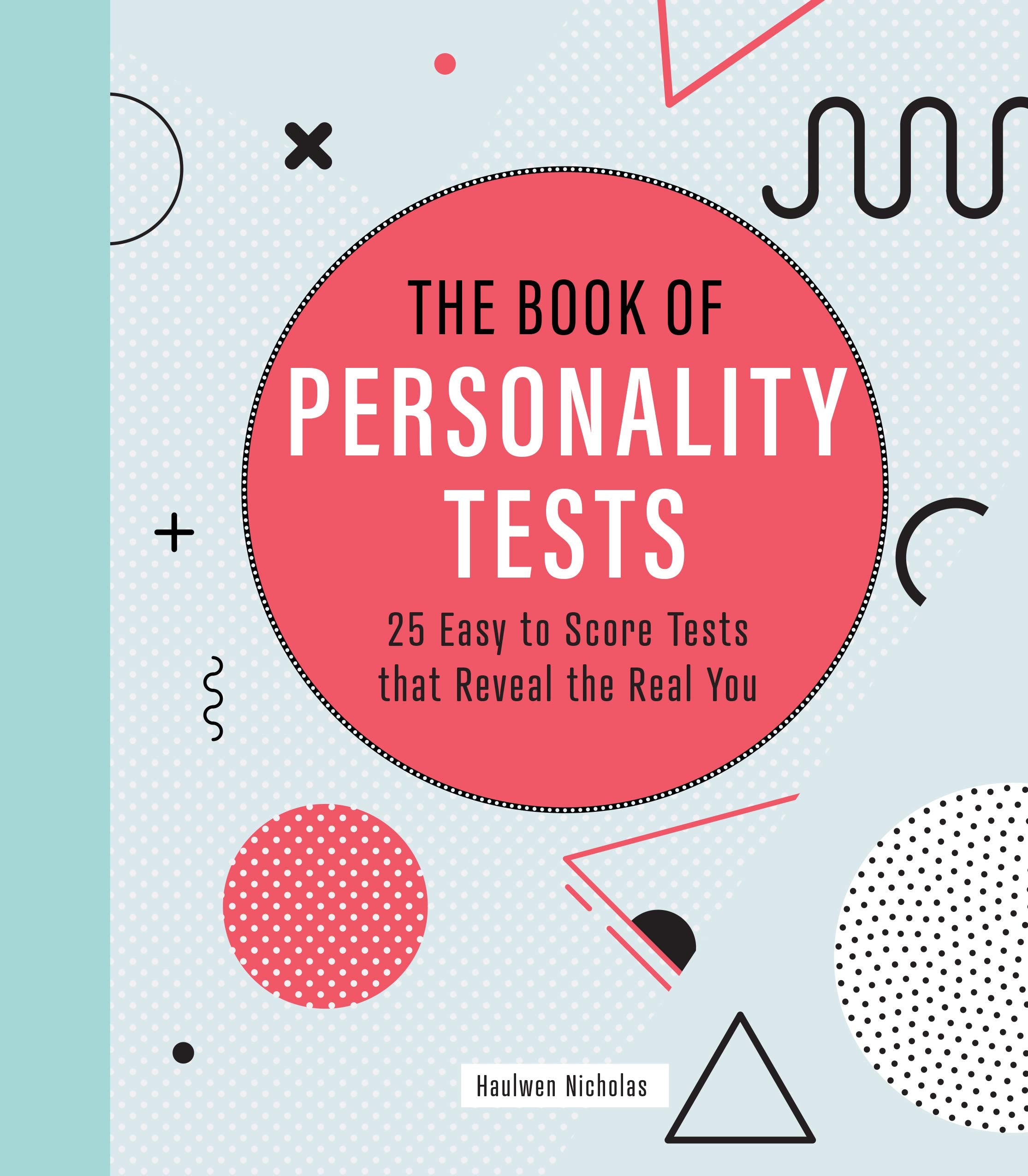 The Book Of Personality Tests: 25 Easy To Score Tests That Reveal The Real You (Volume 8) (Puzzlecraft, 8),New