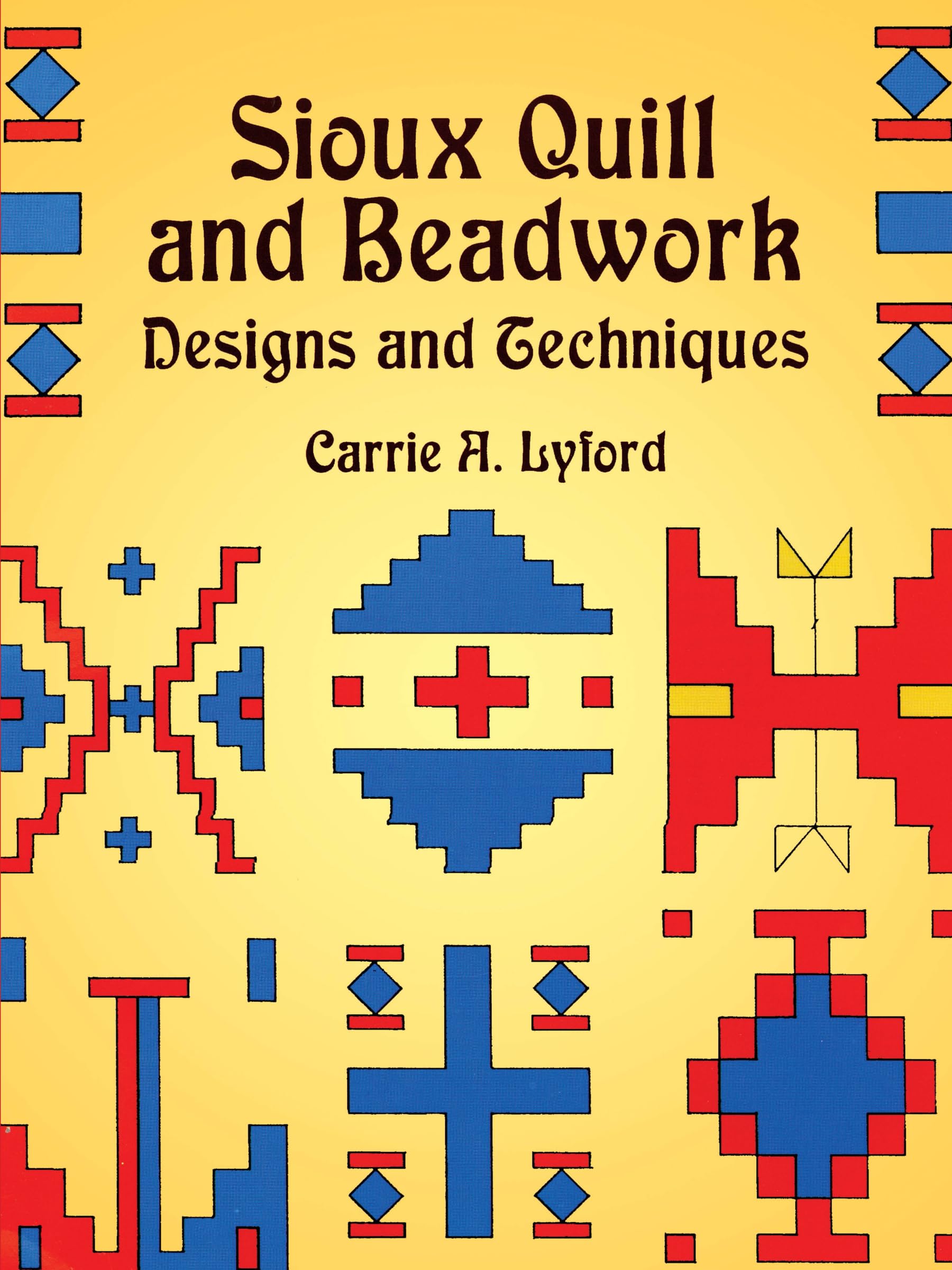 Sioux Quill And Beadwork: Designs And Techniques (Dover Crafts: Bead Work),New